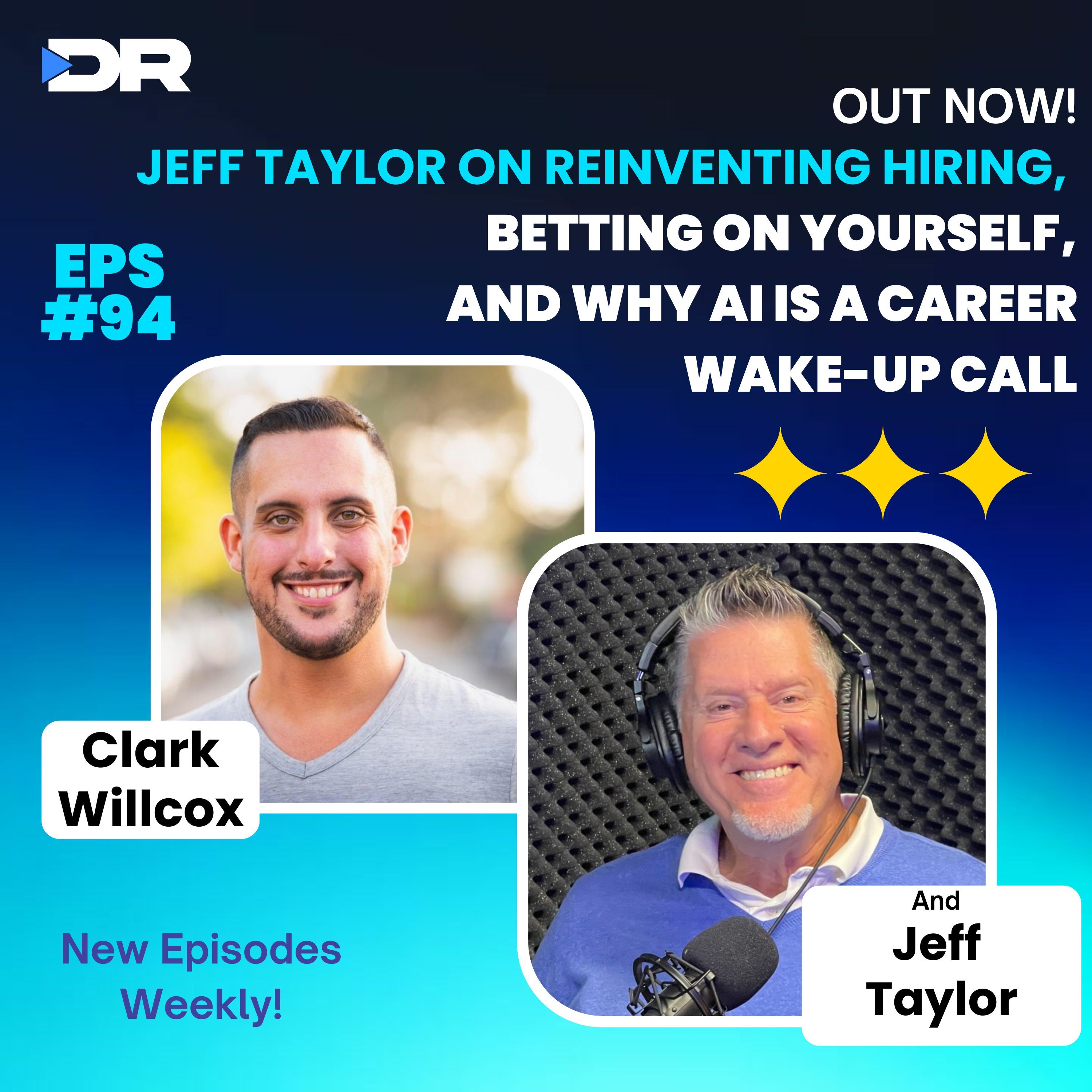 #94- Jeff Taylor on Reinventing Hiring, Betting on Yourself, and Why AI is a Career Wake-Up Call