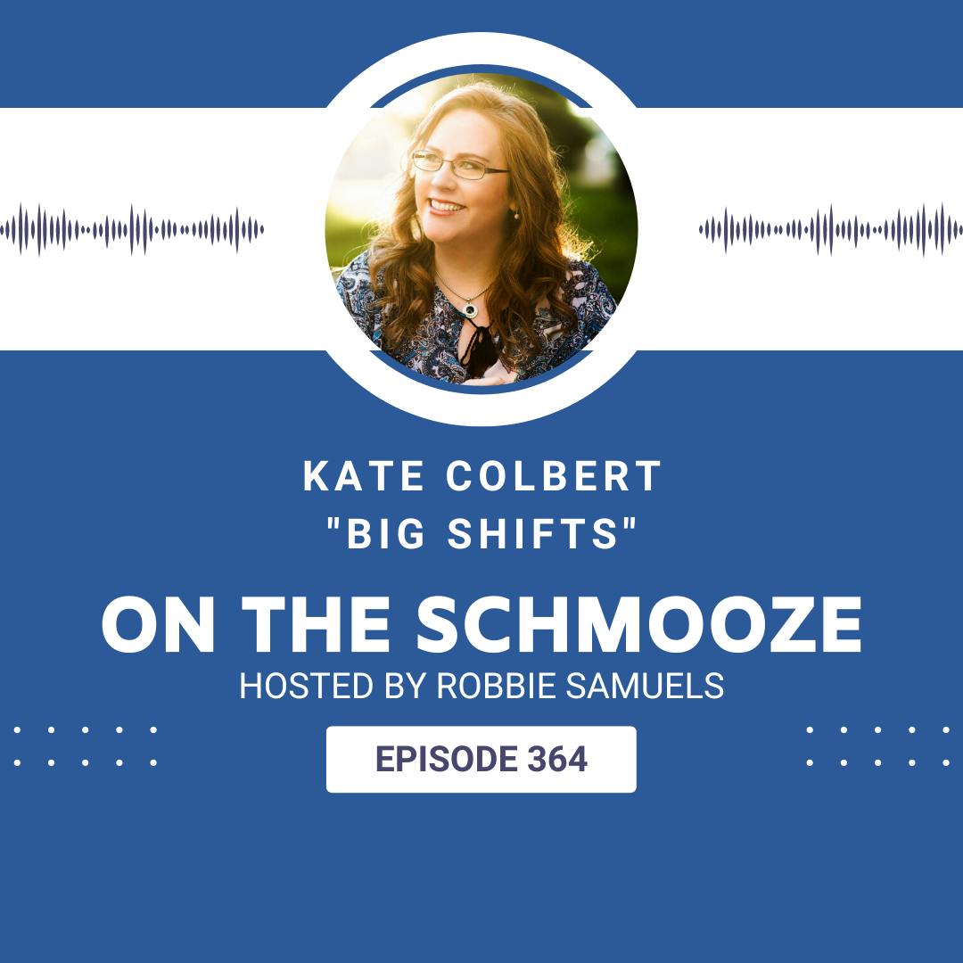 OTS 364: Big Shifts - Kate Colbert