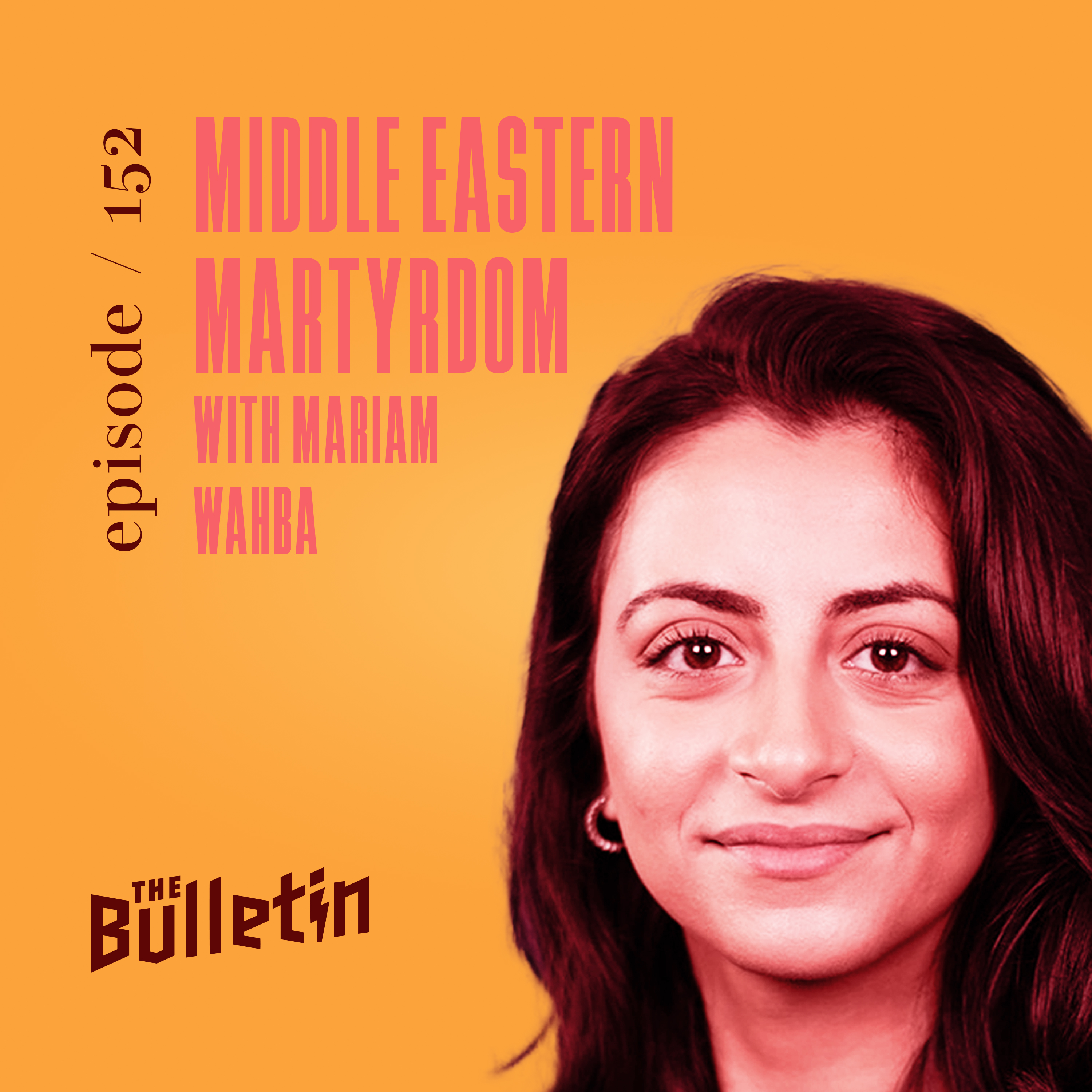 Middle Eastern Martyrdom with Mariam Wahba