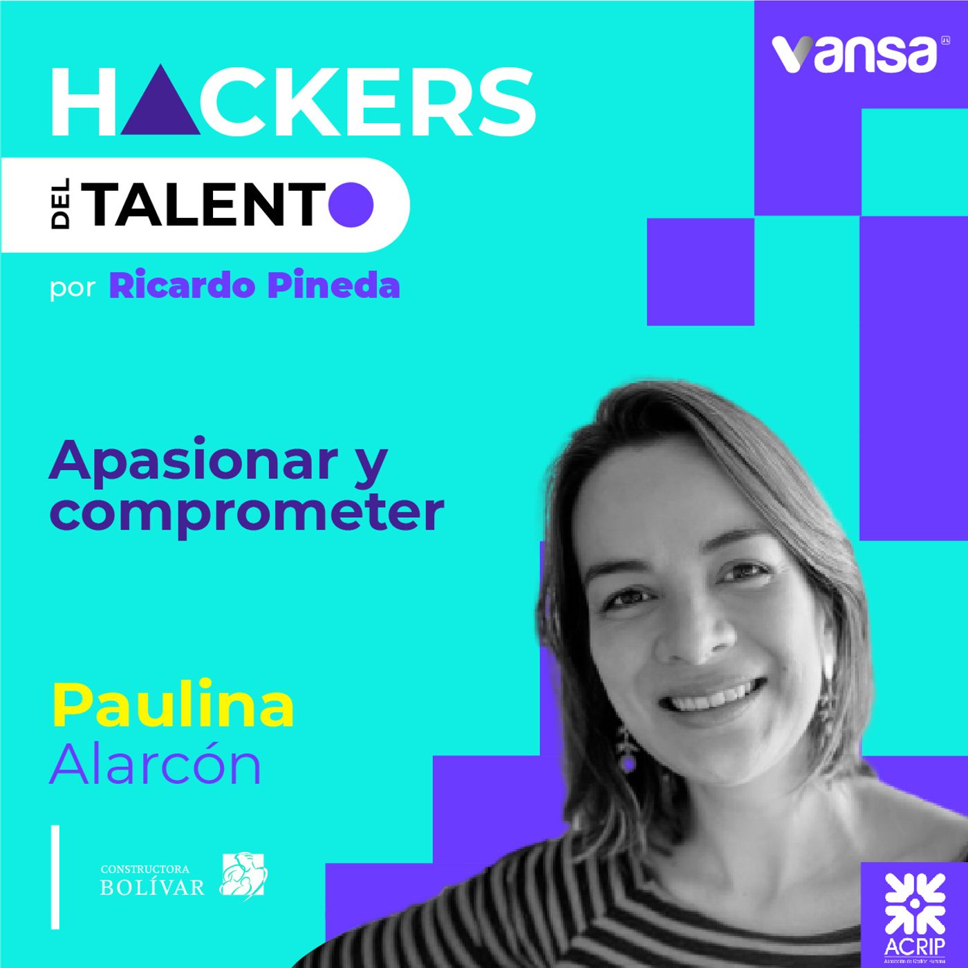 089. Apasionar y comprometer- Paulina Alarcón (Constructora Bolívar)  -  Lado B episode artwork