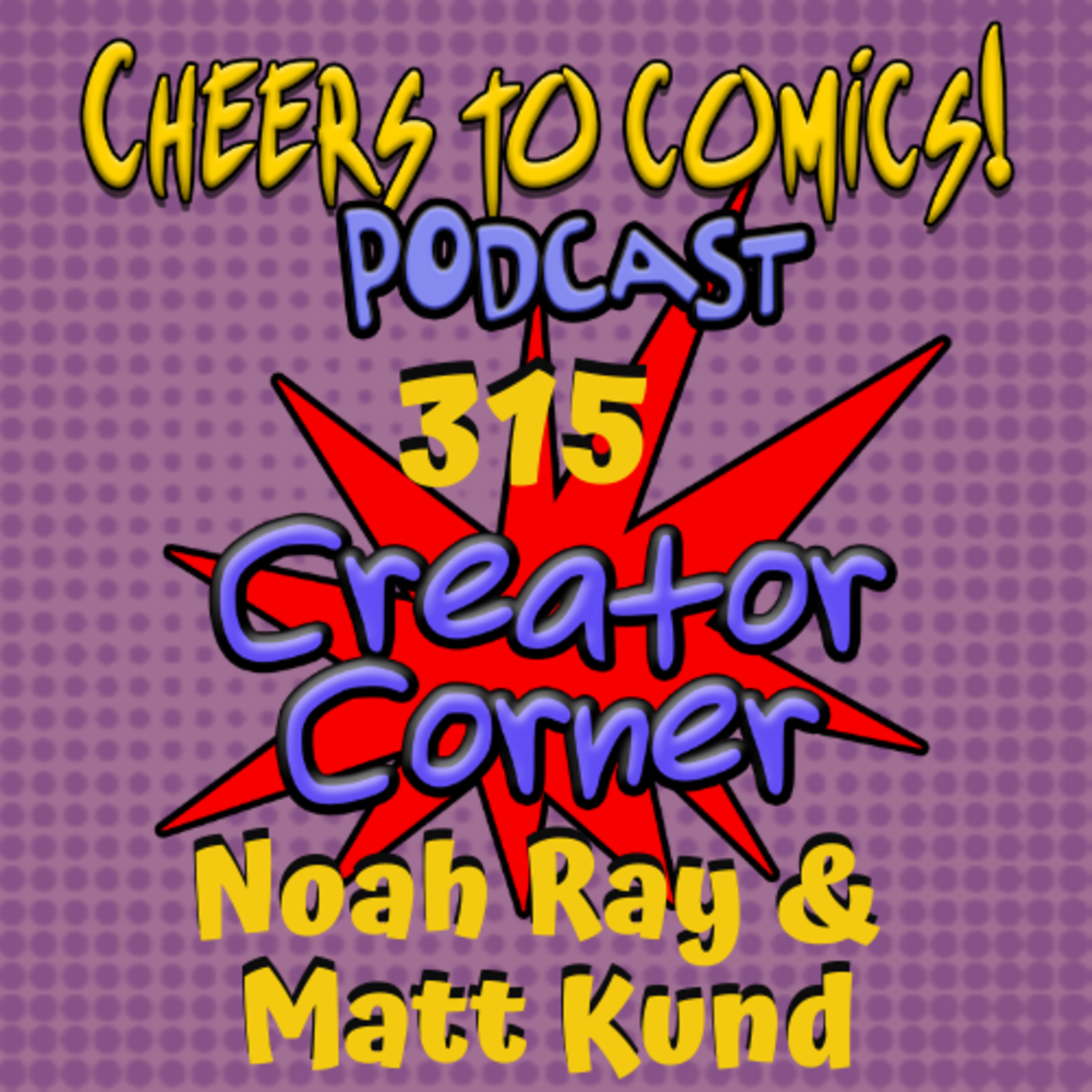 #315- Creator Corner: Noah Ray & Matt Kund (Dino Thrashers) episode artwork
