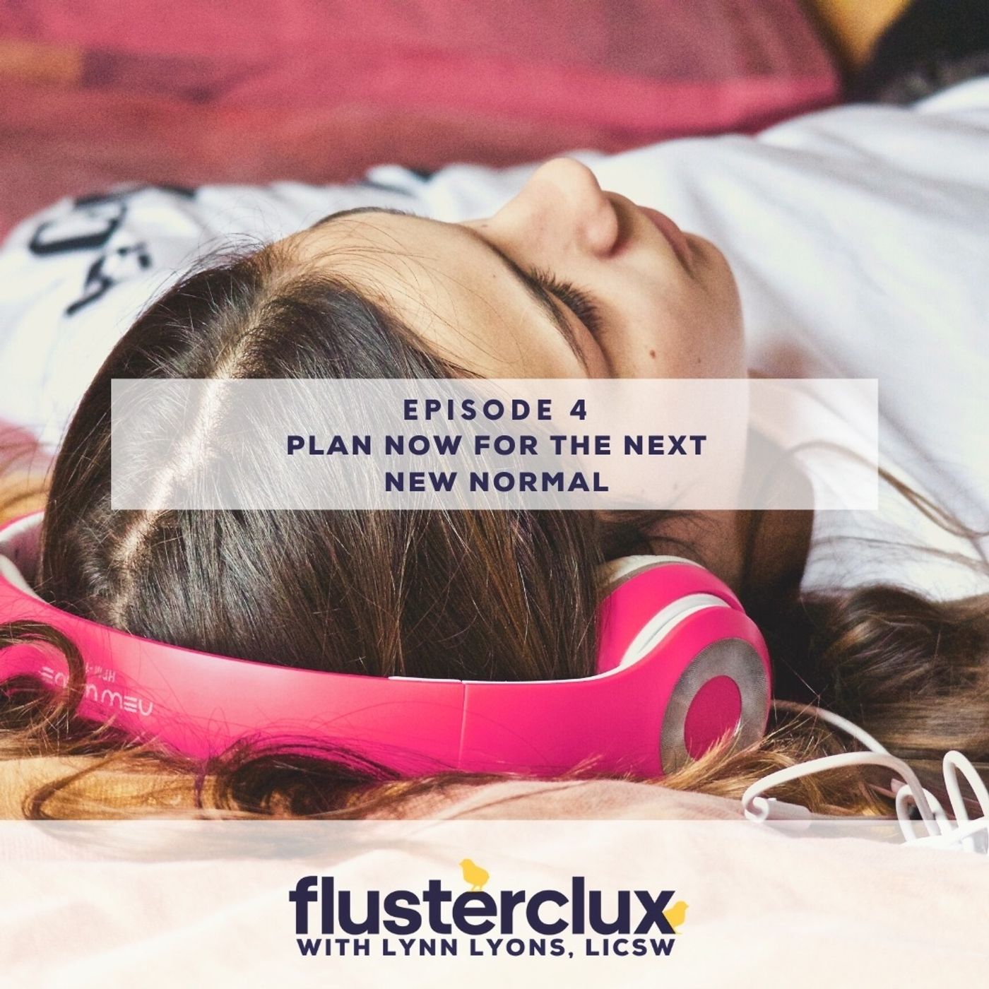 Plan Now for the Next New Normal