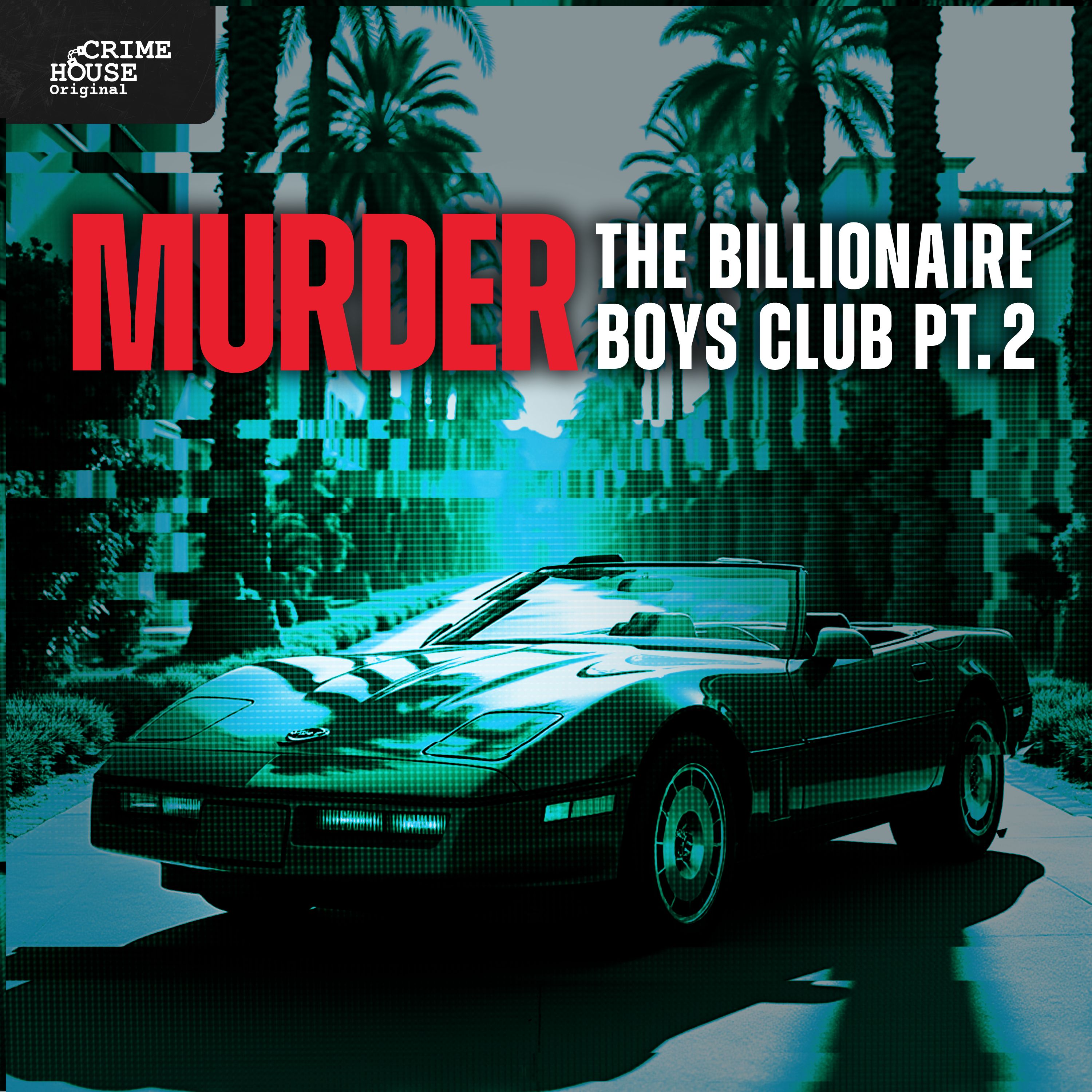 MURDER: The Billionaire Boys Club Pt. 2