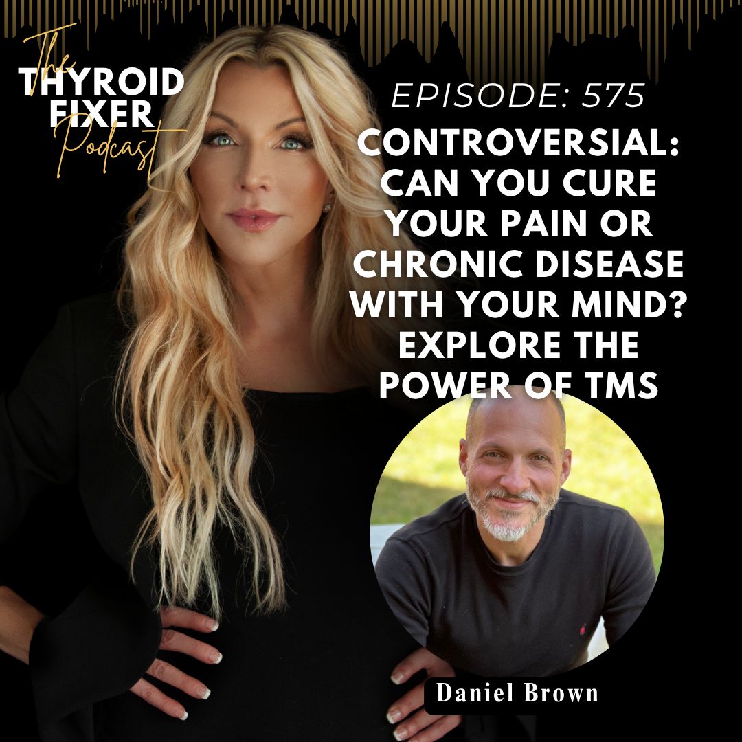 575. Controversial: Can You Cure Your Pain or Chronic Disease with Your Mind? Explore the Power of TMS