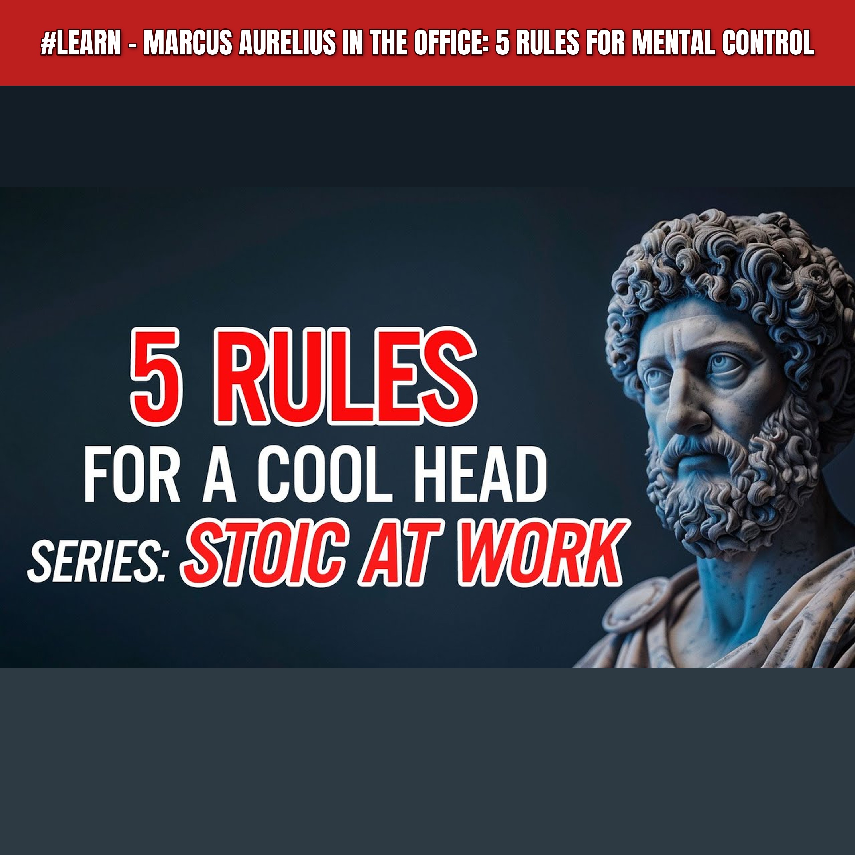 #Learn - Marcus Aurelius in the Office: 5 Rules for Mental Control episode artwork