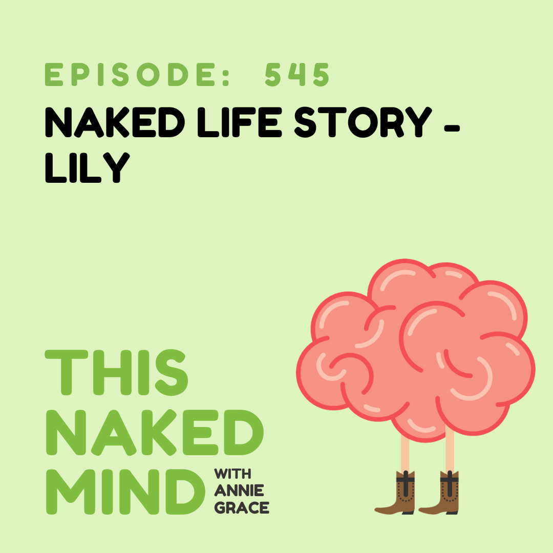 EP 545: Naked Life Story - Lily