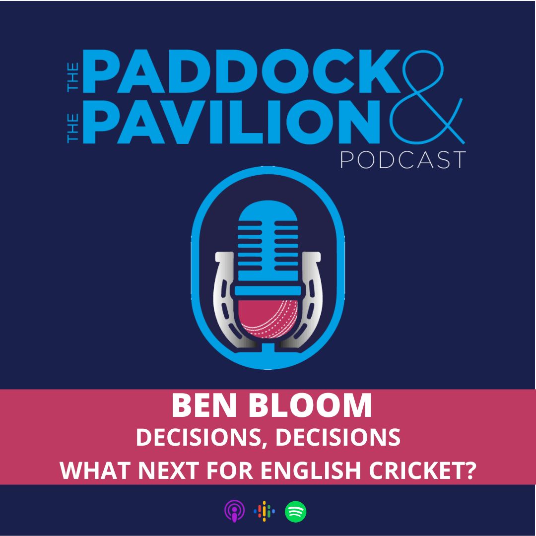 Ep 265 - Ben Bloom - Decisions, Decisions - What next for English cricket? episode artwork