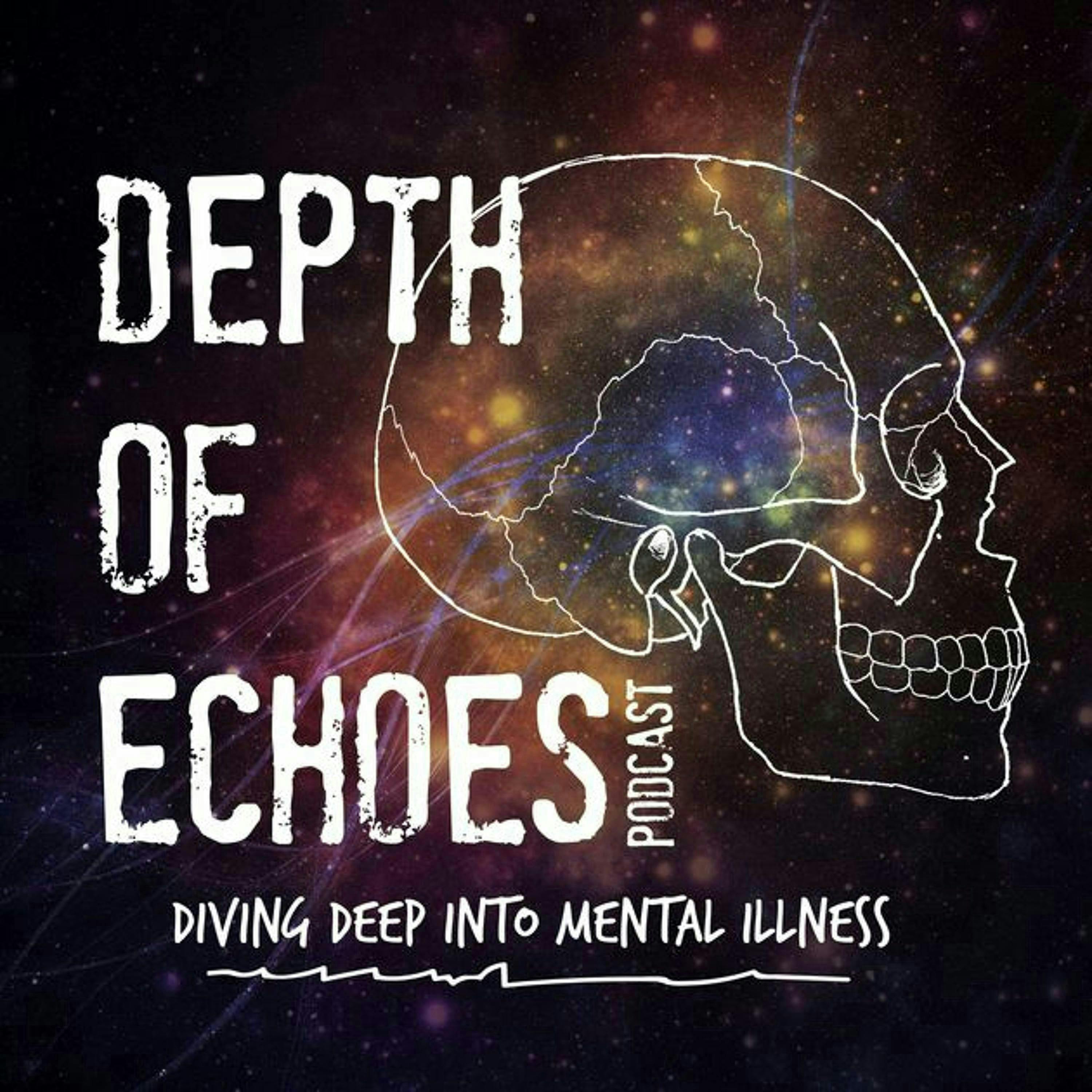 120 - Rayah Dickerson from Depth of Echoes talks Schizophrenia