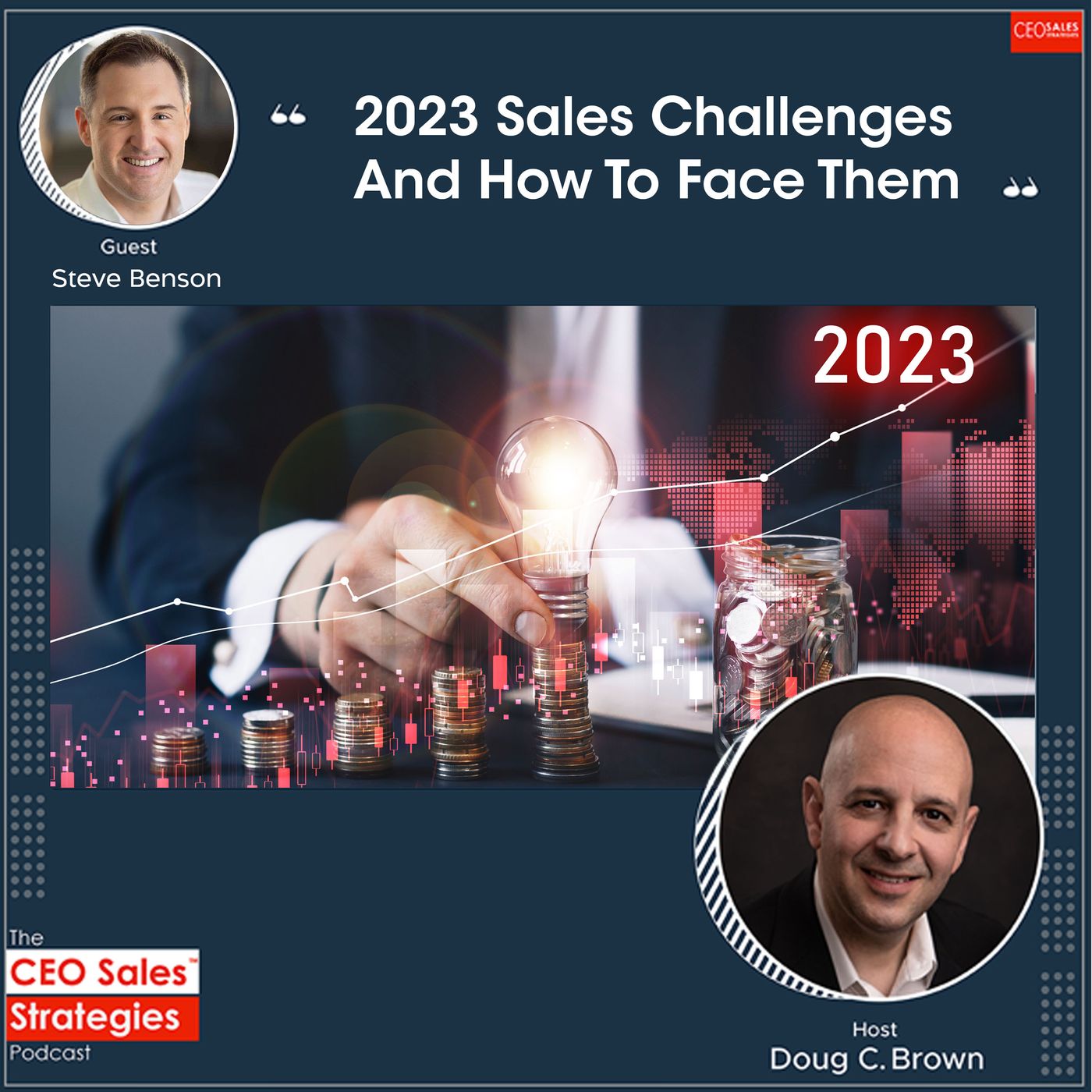 2023 Sales Challenges And How To Face Them With Steve Benson [Episode 103] episode artwork