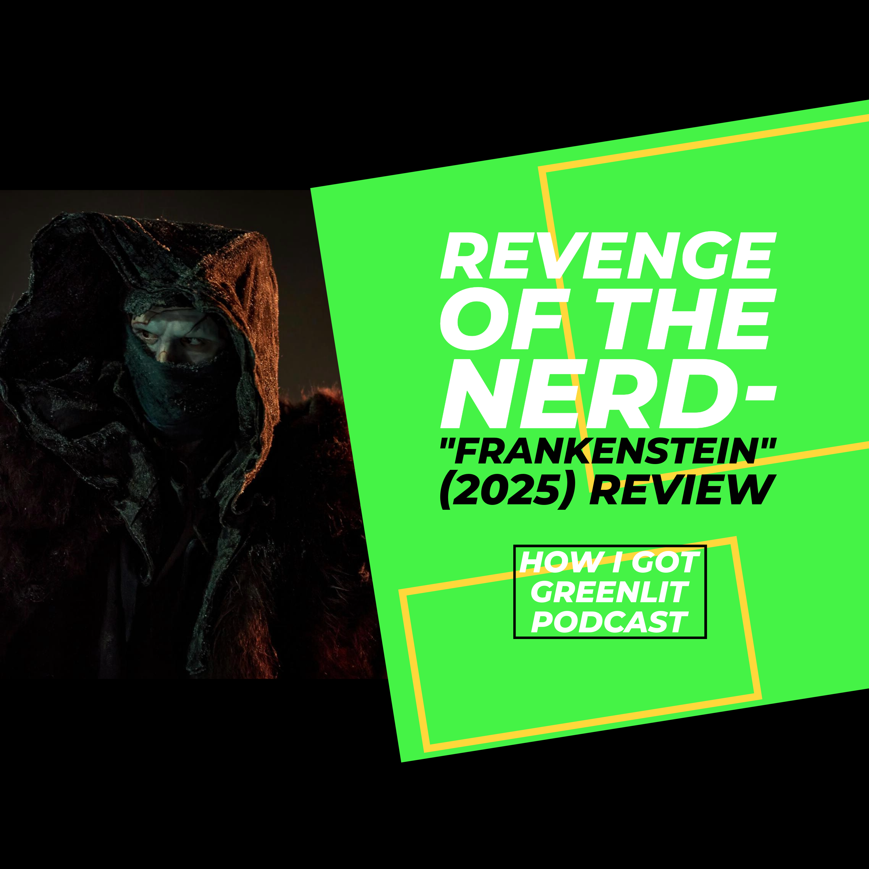 Revenge Of The Nerd - Frankenstein (2025) Movie Review episode artwork