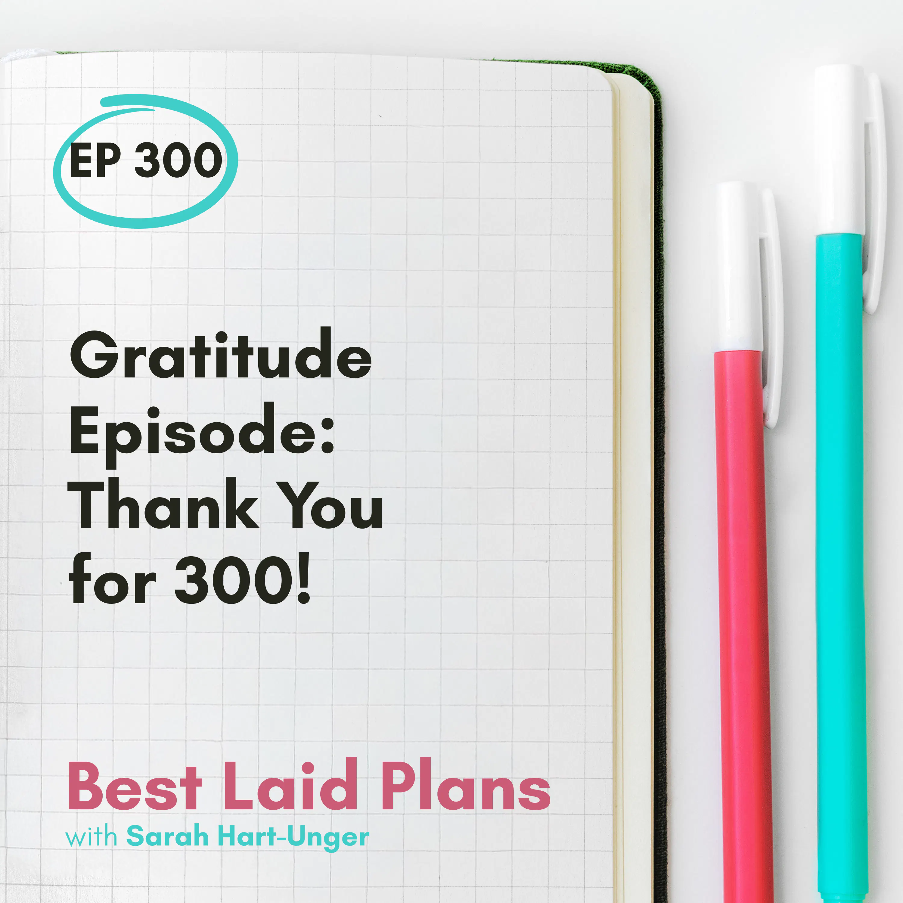Gratitude Episode: Thank You for 300! EP 300 episode artwork