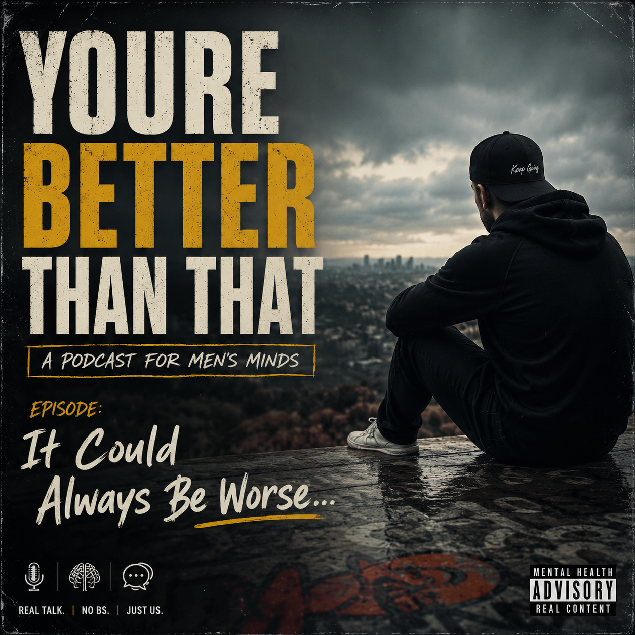 YOU'RE BETTER THAN THAT:  IT COULD BE WORSE episode artwork