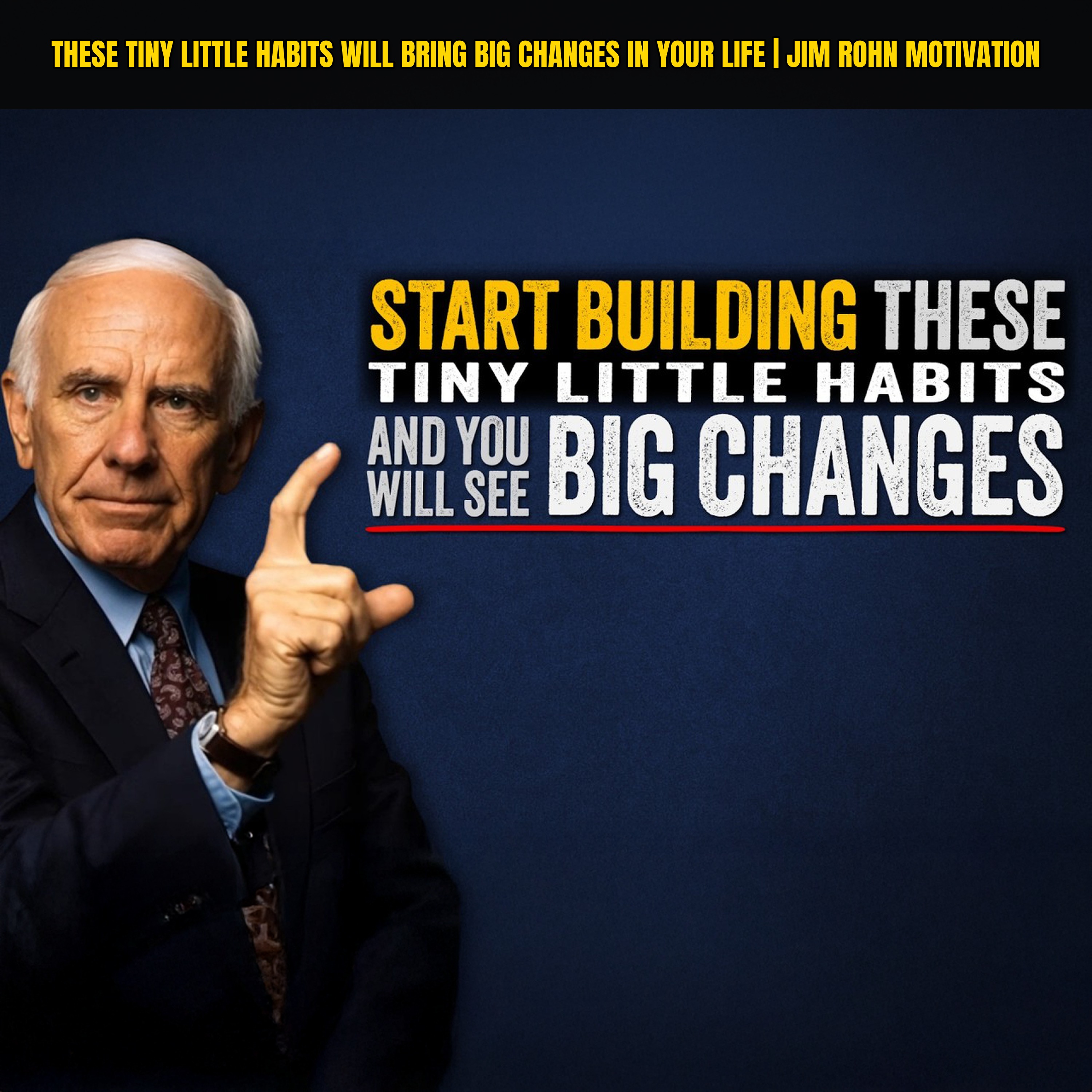 These Tiny Little Habits Will Bring BIG Changes in Your Life | Jim Rohn Motivation