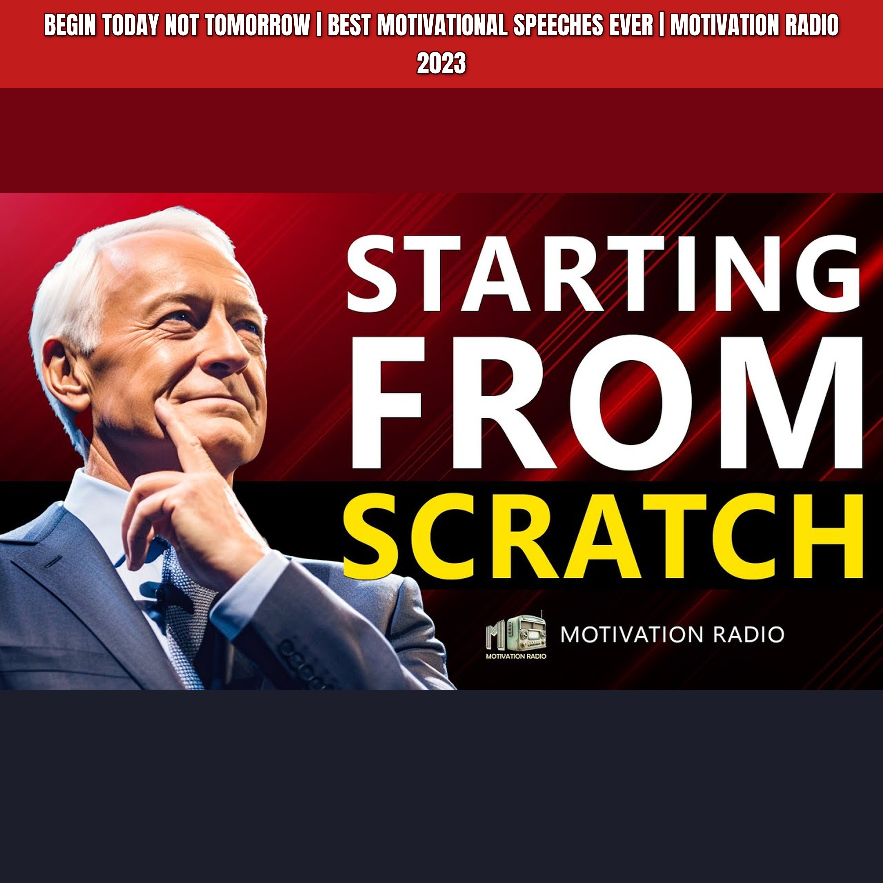 BEGIN TODAY NOT TOMORROW | Best Motivational Speeches Ever | Motivation Radio 2023 episode artwork