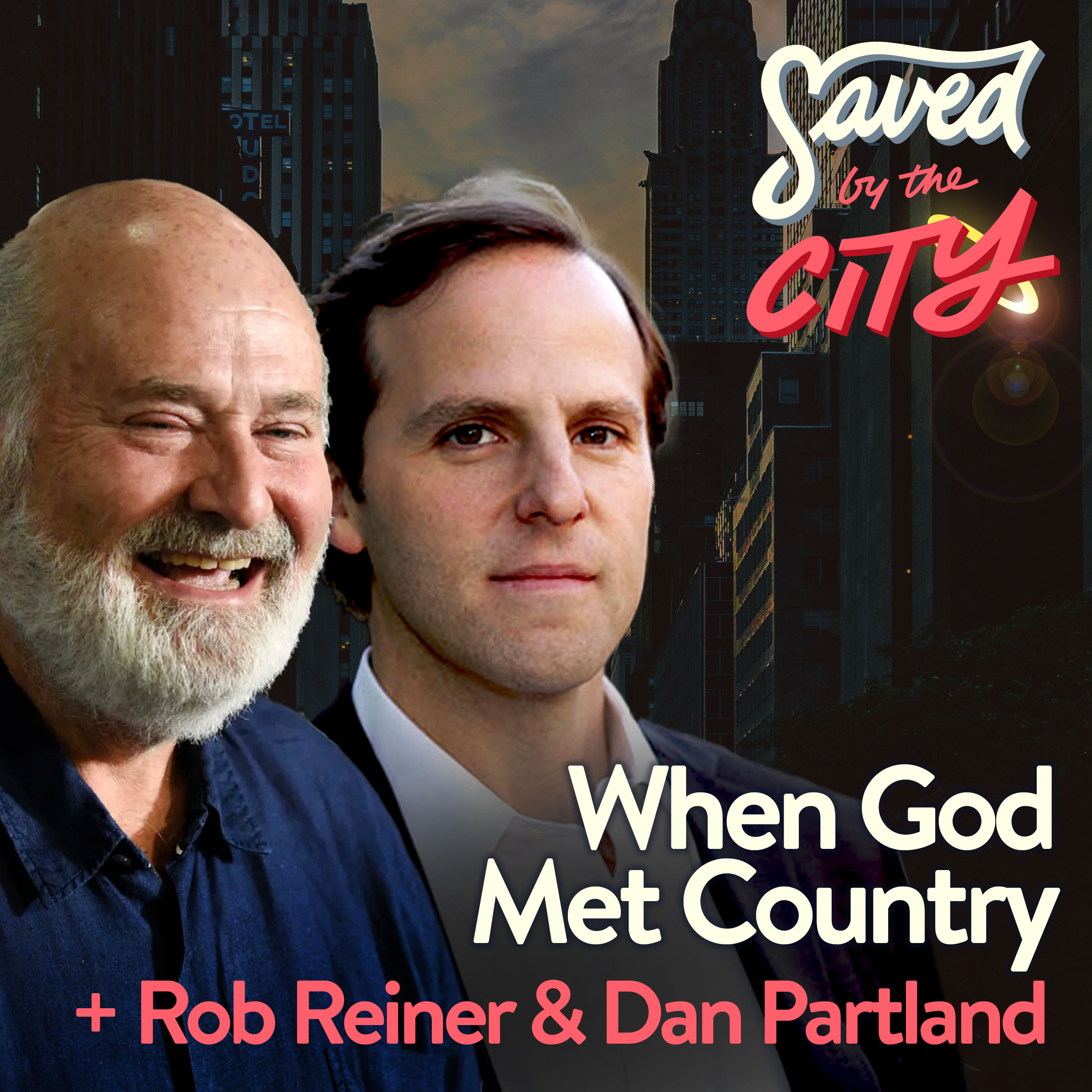 When God Met Country + Rob Reiner & Dan Partland
