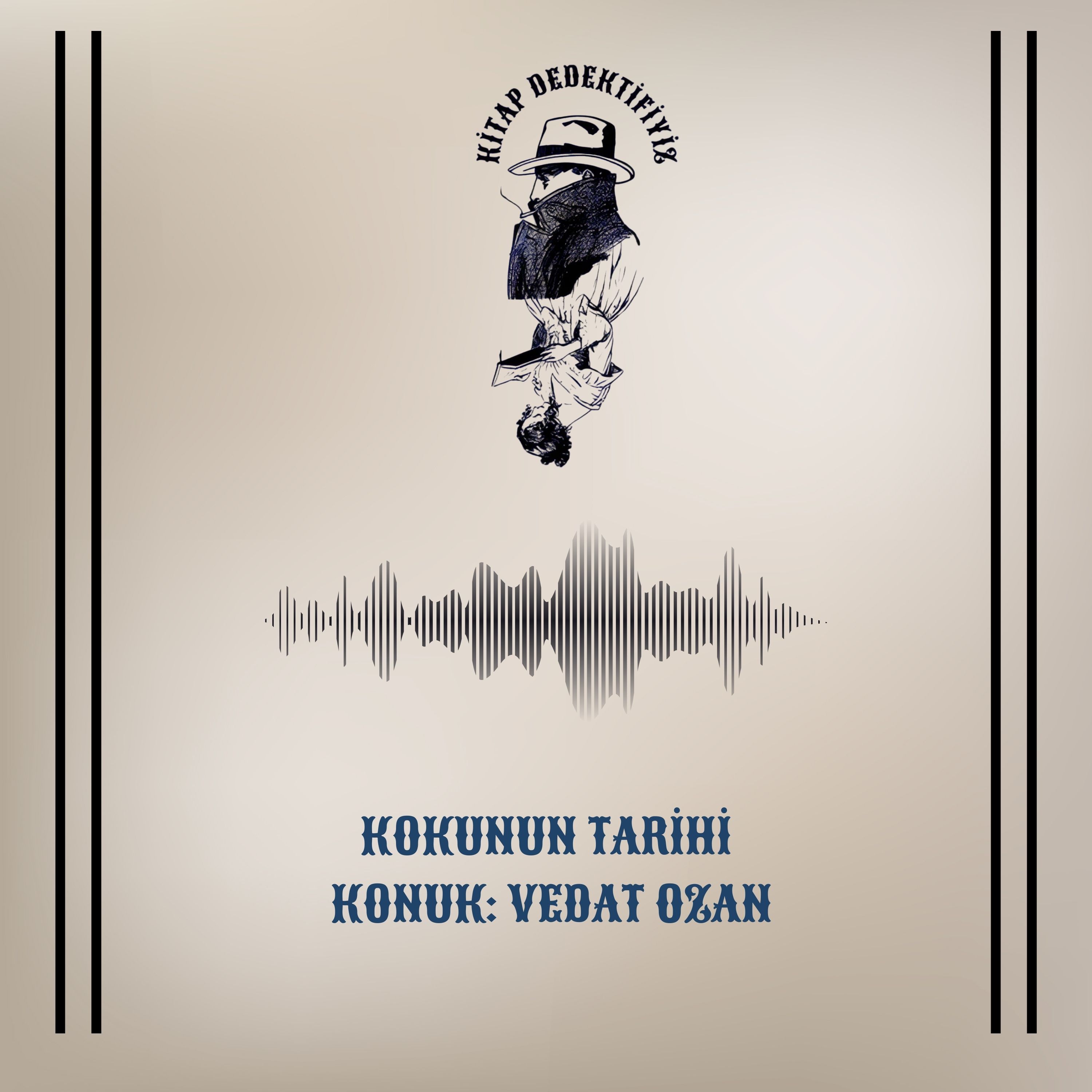 Kokunun tarihi  Konuk: Vedat Ozan episode artwork