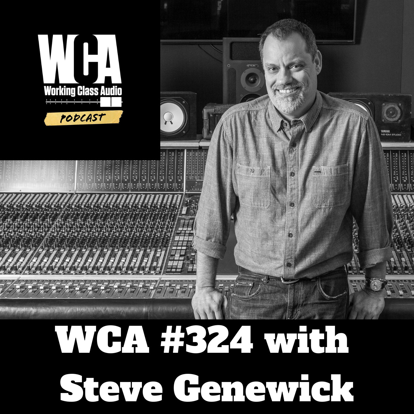WCA #324 with Steve Genewick - Mixing for ATMOS, Al Schmitt, High-Pressure Sessions, Saying No to Gigs, and Cancer