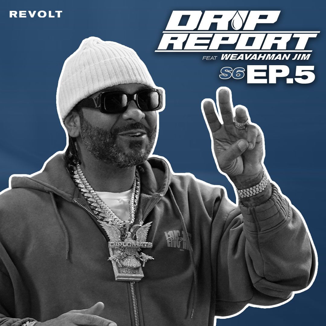 S6 Ep5: Jim Jones On The Weekend Forecast, Grammy Nominations, Nipsey Hussle's New Doc & More | Drip Report