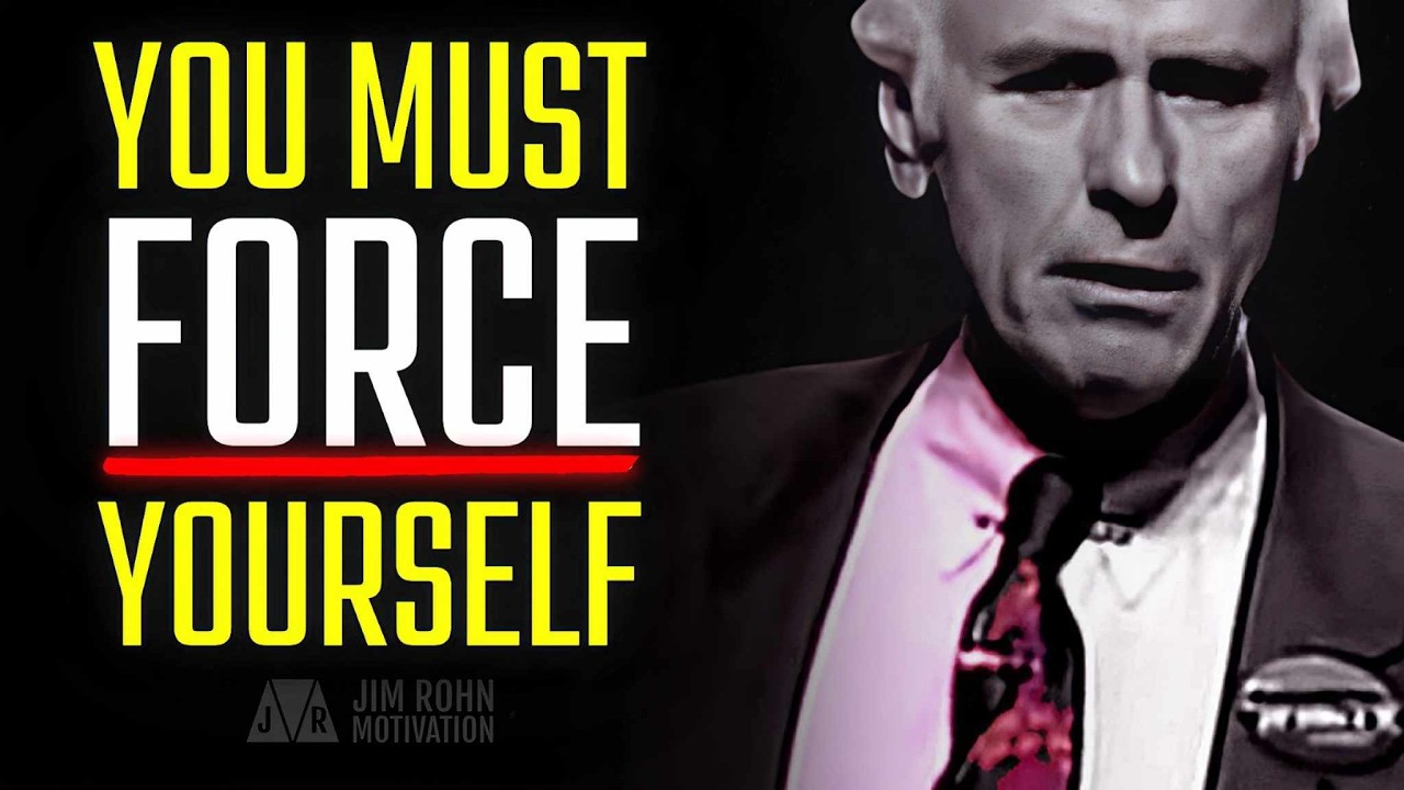 How To Force Yourself To Be Successful | Jim Rohn Motivation