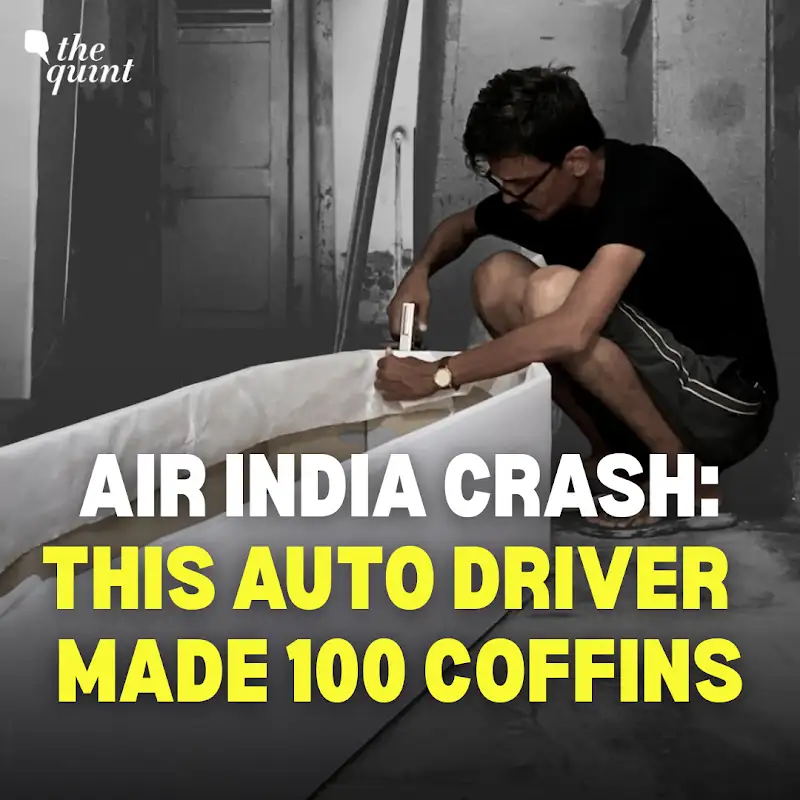 Air India Crash: The Ahmedabad Auto Driver Who Made 100 Coffins For Victims | The Quint episode artwork