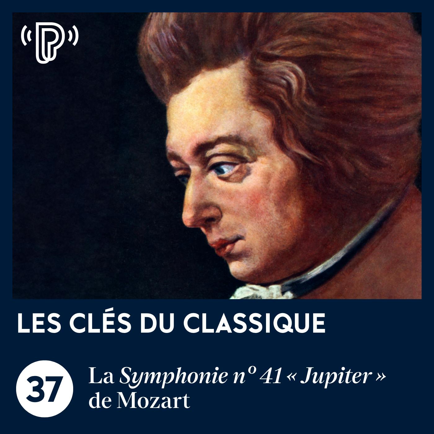 La Symphonie n° 41 « Jupiter » de Mozart | Les Clés du classique #37