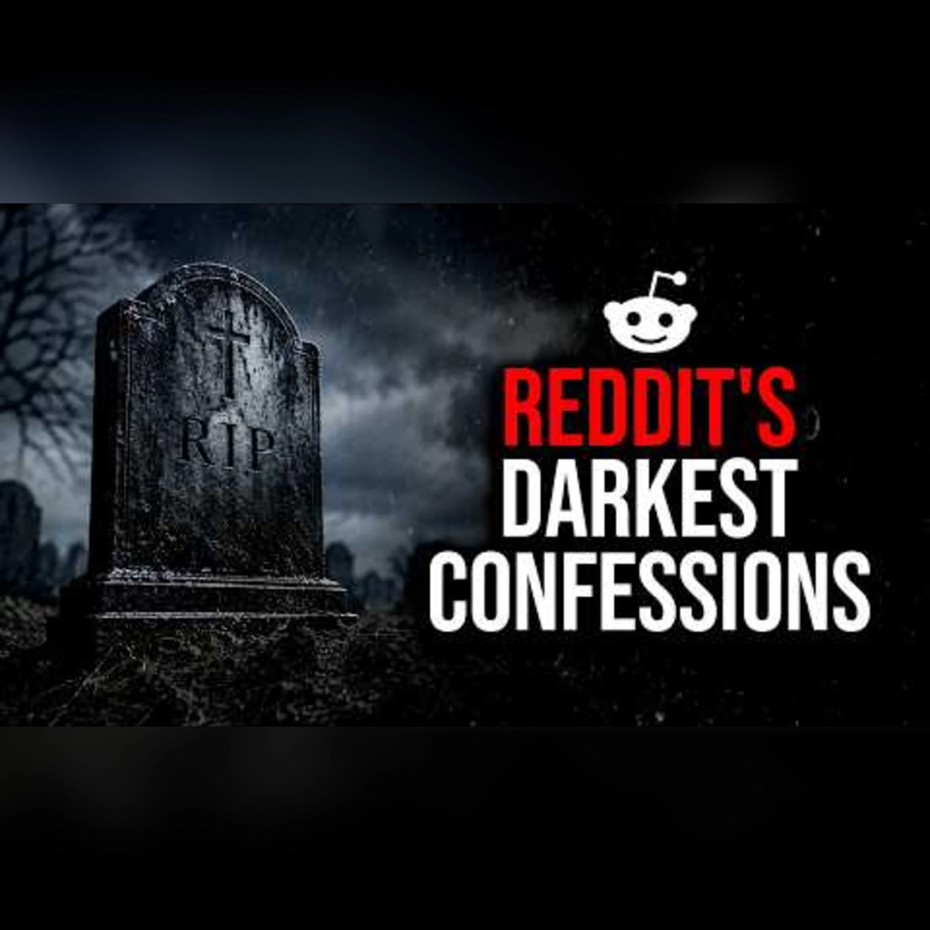 Episode 84: Reddit's Darkest Confessions