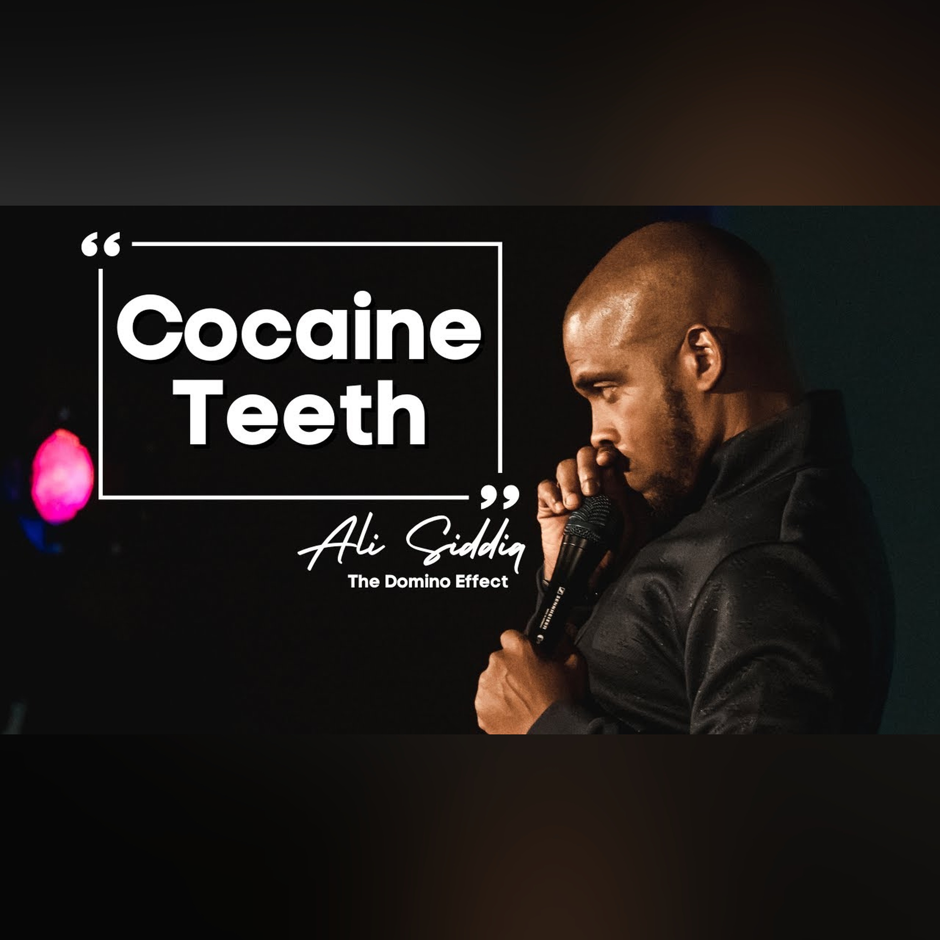Cocaine Teeth | Ali Siddiq Stand Up Comedy episode artwork