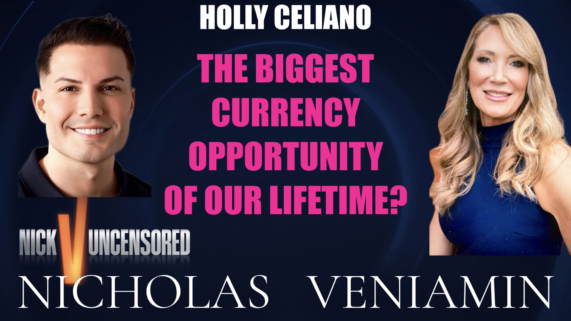 Holly Celiano Discusses The Biggest Currency Opportunity  Of Our Lifetime with Nicholas Veniamin episode artwork
