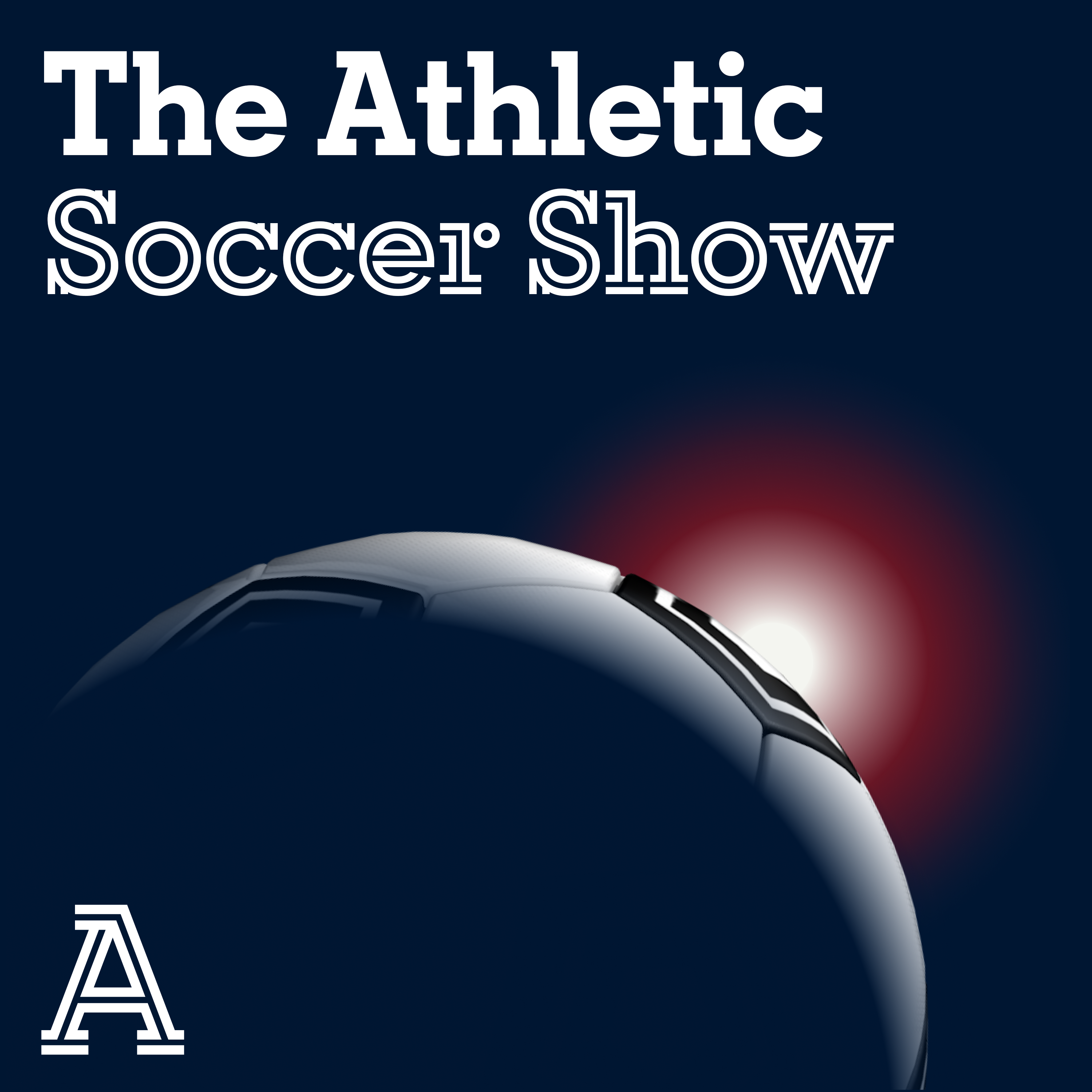 The Athletic Soccer Show podcast