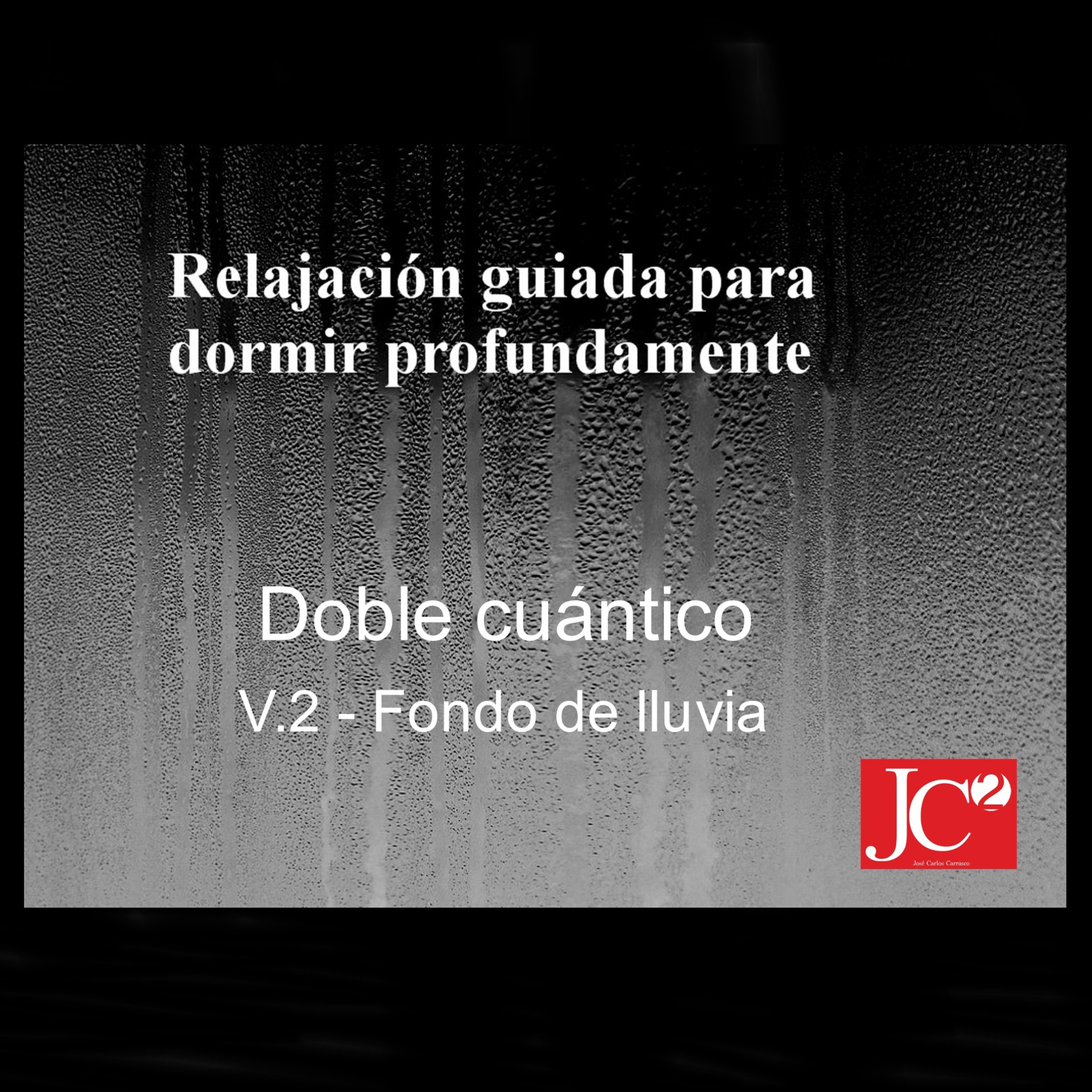 RELAJACIÓN PARA DORMIR. Doble cuántico. Fondo de lluvia episode artwork
