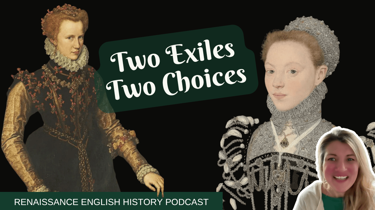 Same Choice. Opposite Directions. Two Tudor Women in Exile.