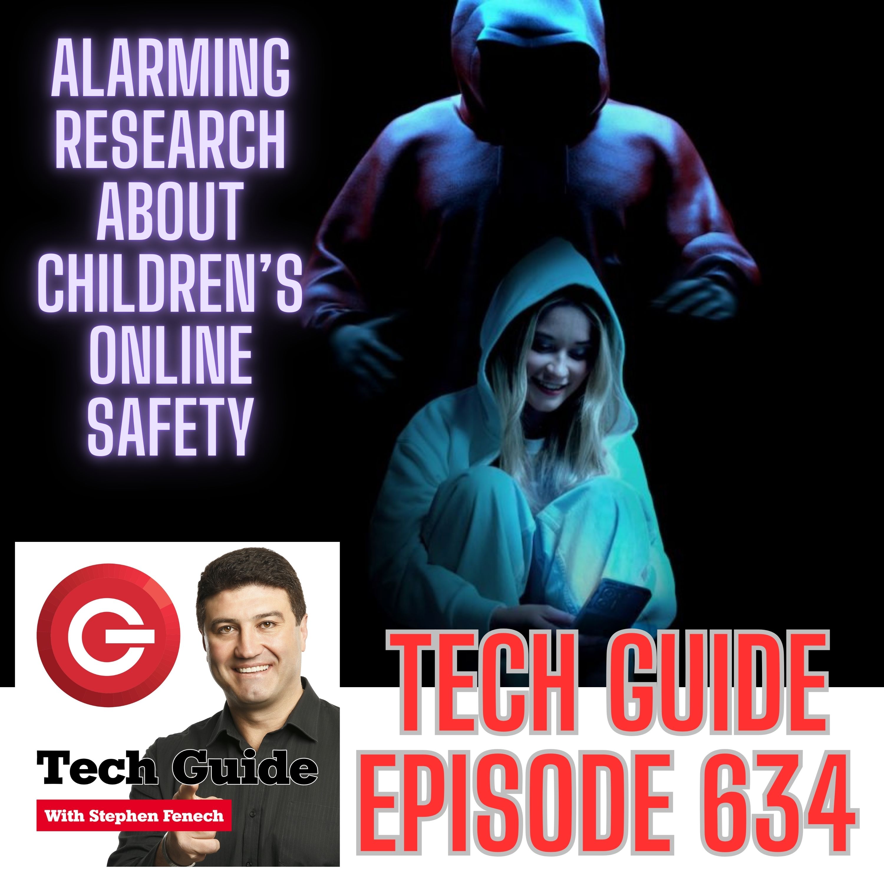 Tech Guide #634 - Alarming research about children's online safety, Samsung Galaxy A smartphones