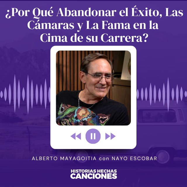 500. Alberto Mayagoitia ¿Por Qué Abandonar el Éxito, Las Cámaras y La Fama en la Cima de su Carrera? 500. Alberto Mayagoitia ¿Por Qué Abandonar el Éxito, Las Cámaras y La Fama en la Cima de su Carrera?