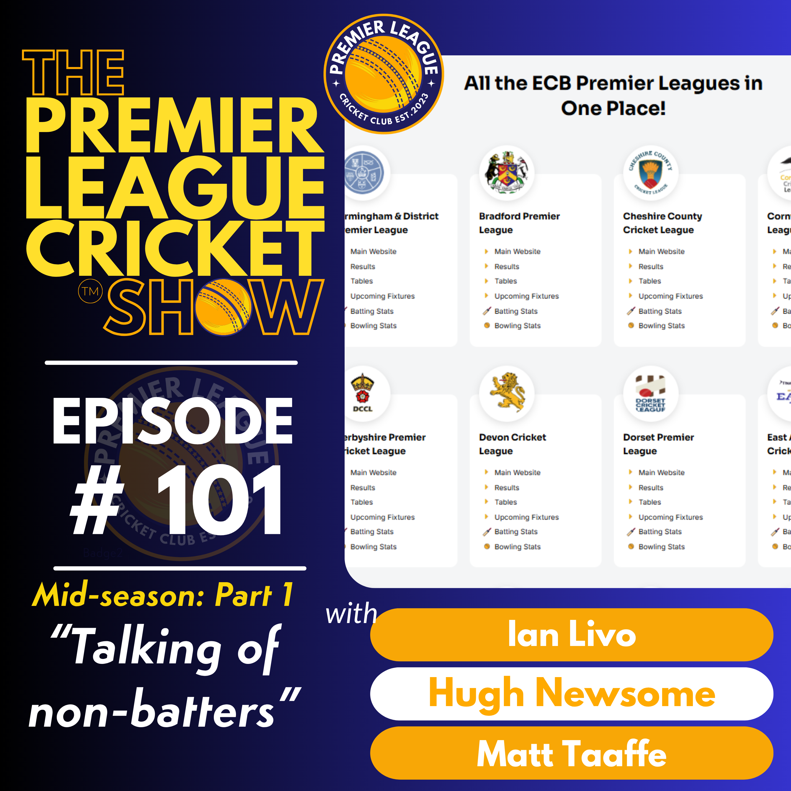 The Premier League Cricket Show - Mid-season Part 1 - “Talking of non-batters!” with Livo, Hugh & Matt