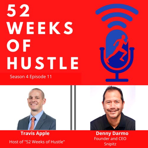 52 Weeks of Hustle with Denny Darmo