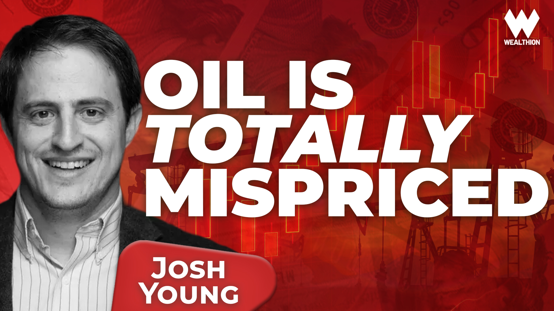 Josh Young: Oil Is Totally Mispriced