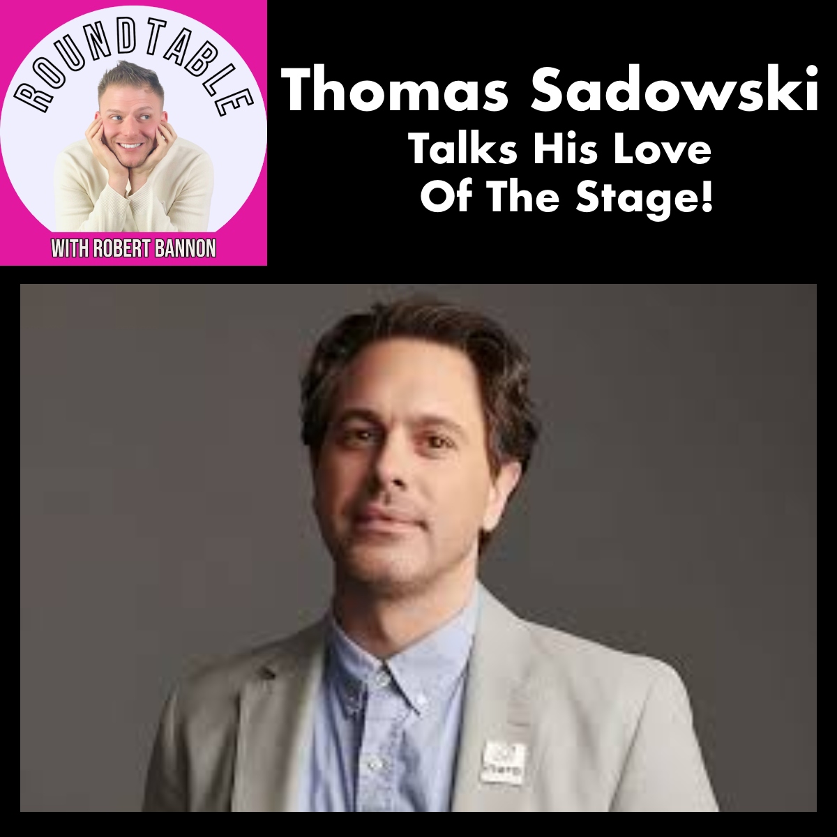 Thomas Sadoski Talks Tracy Letts, The Newsroom, John Wick & His Love of the Stage!