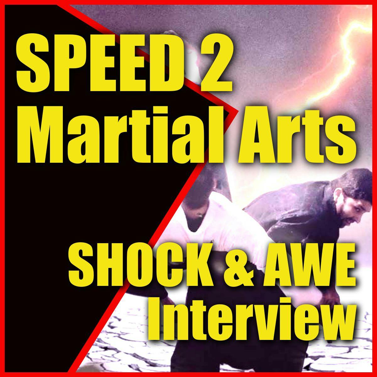 SPEED 2 Martial Arts Shock & Awe Symposium Interview