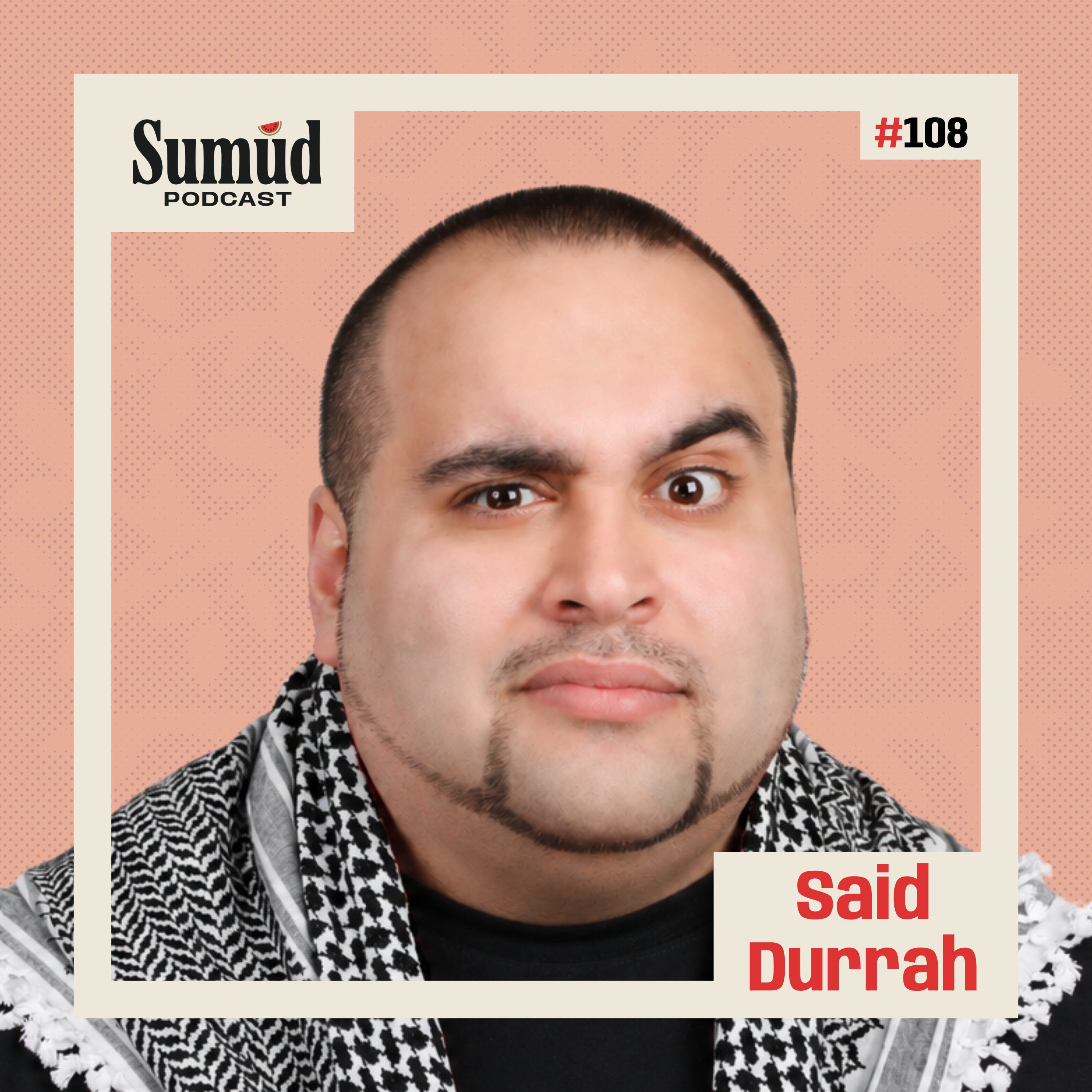 Said Durrah: From Comedy Stages to Community Impact | Sumud Podcast episode artwork