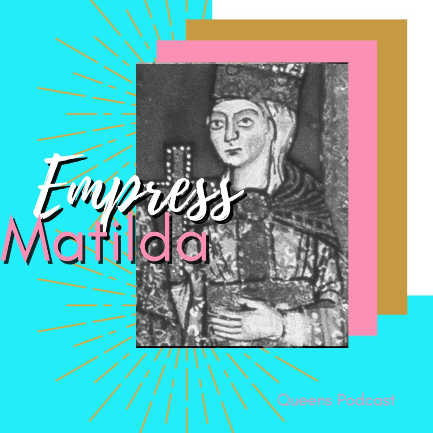 Empress Matilda, Part 2