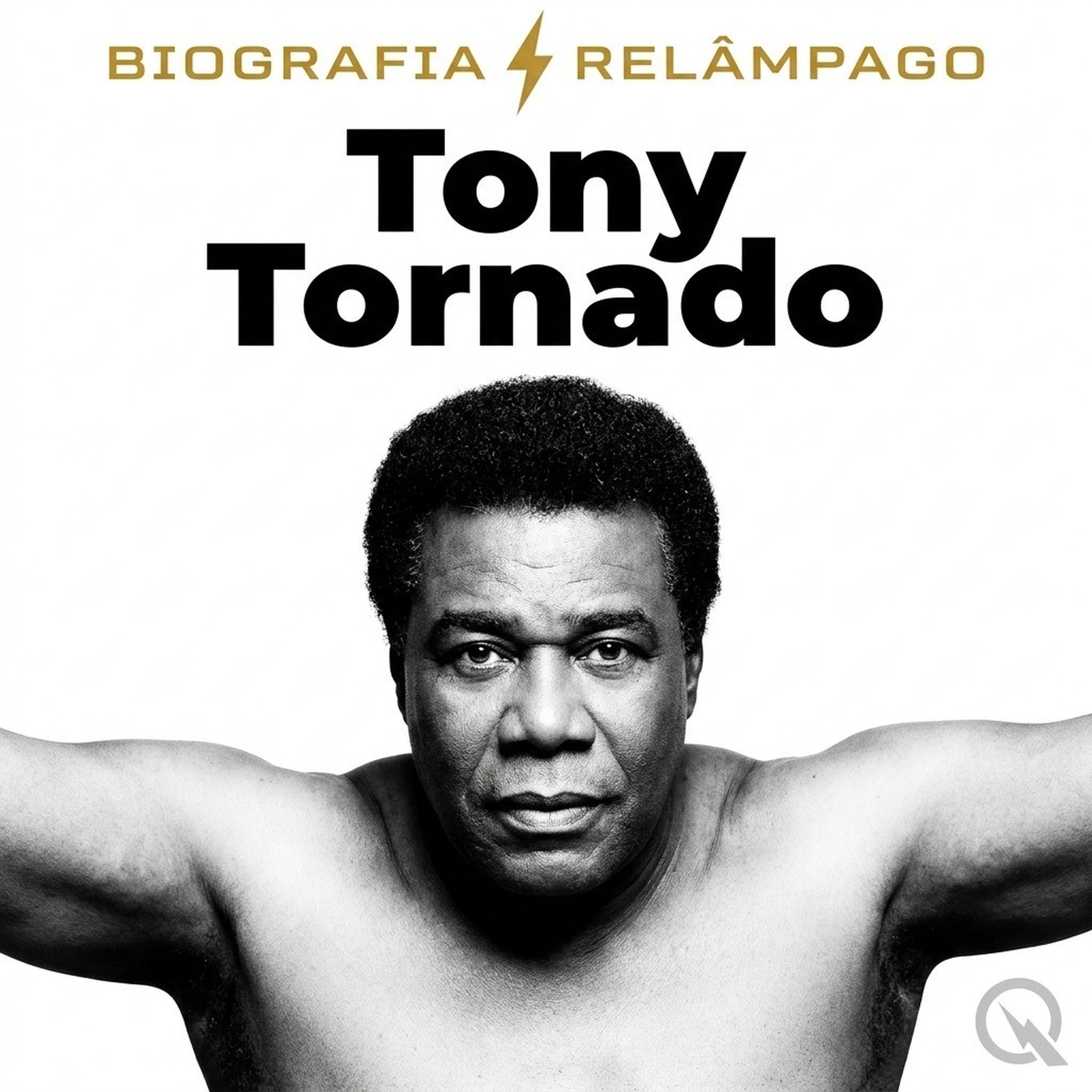 Tony Tornado - Biografia Relâmpago