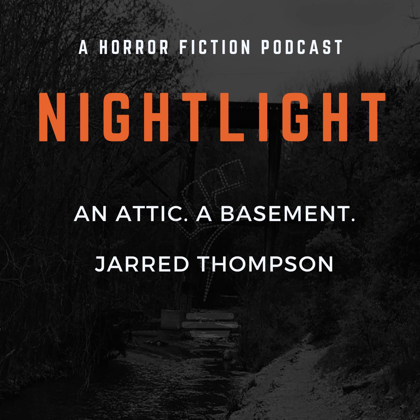 625: An Attic. A Basement. by Jarred Thompson