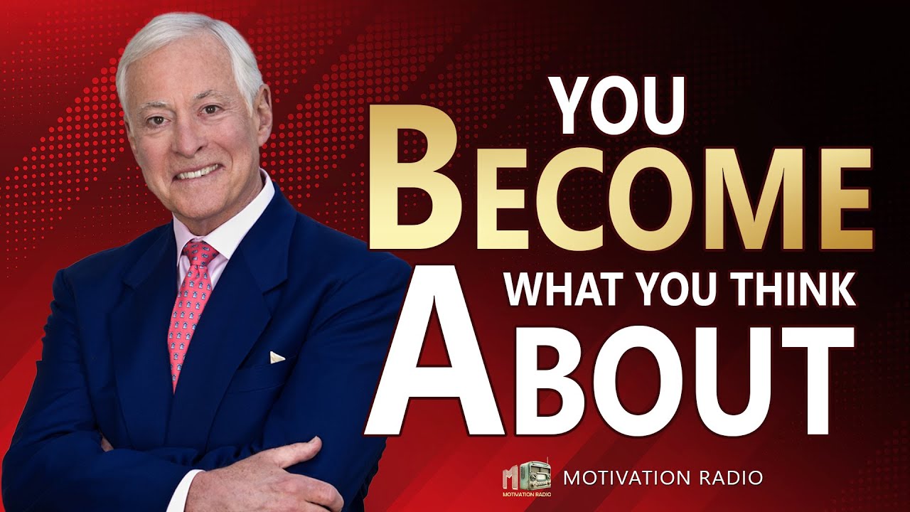 We Become What We Think About | Powerful Life Changing Speech by Brian Tracy | Motivation Radio