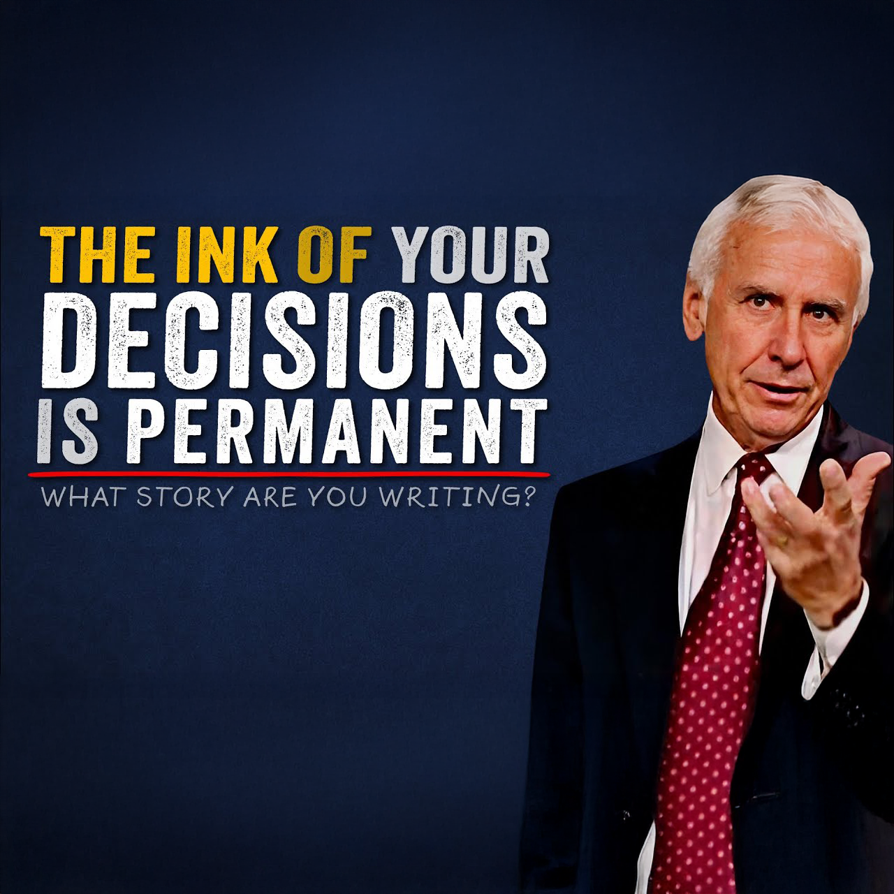 Your Decisions Are Writing Your Future in Permanent Ink | Jim Rohn Motivation
