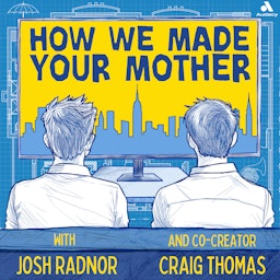 How We Made Your Mother podcast