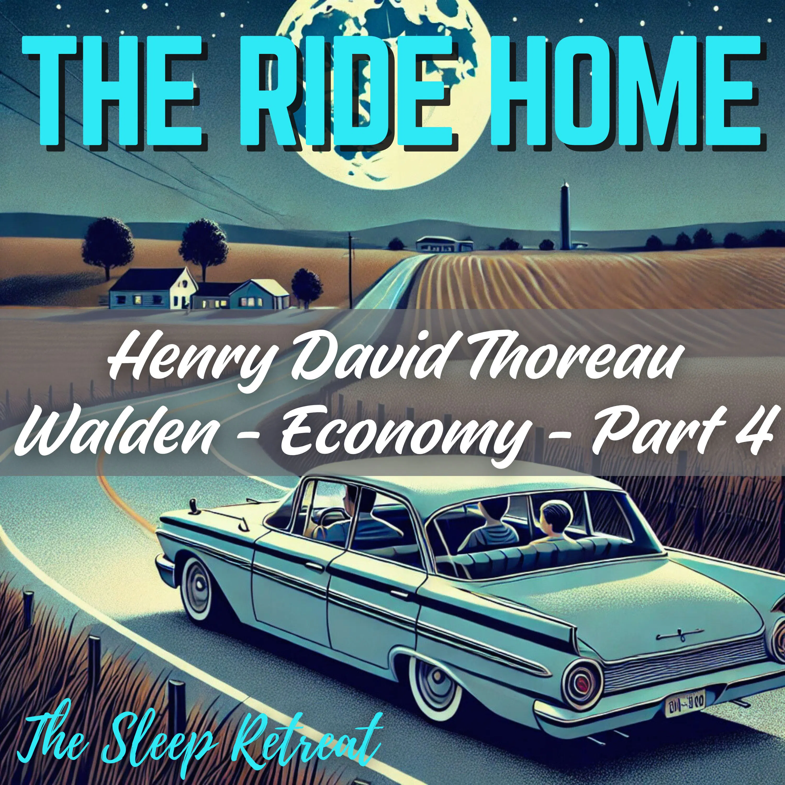 The Ride Home: Thoreau Calming Reading - Walden Economy Part 4 episode artwork