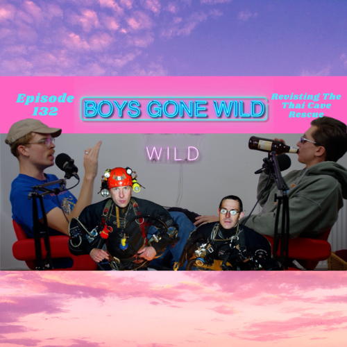 Boys Gone Wild | Episode 138: Revisitng The Thai Cave Rescue episode artwork