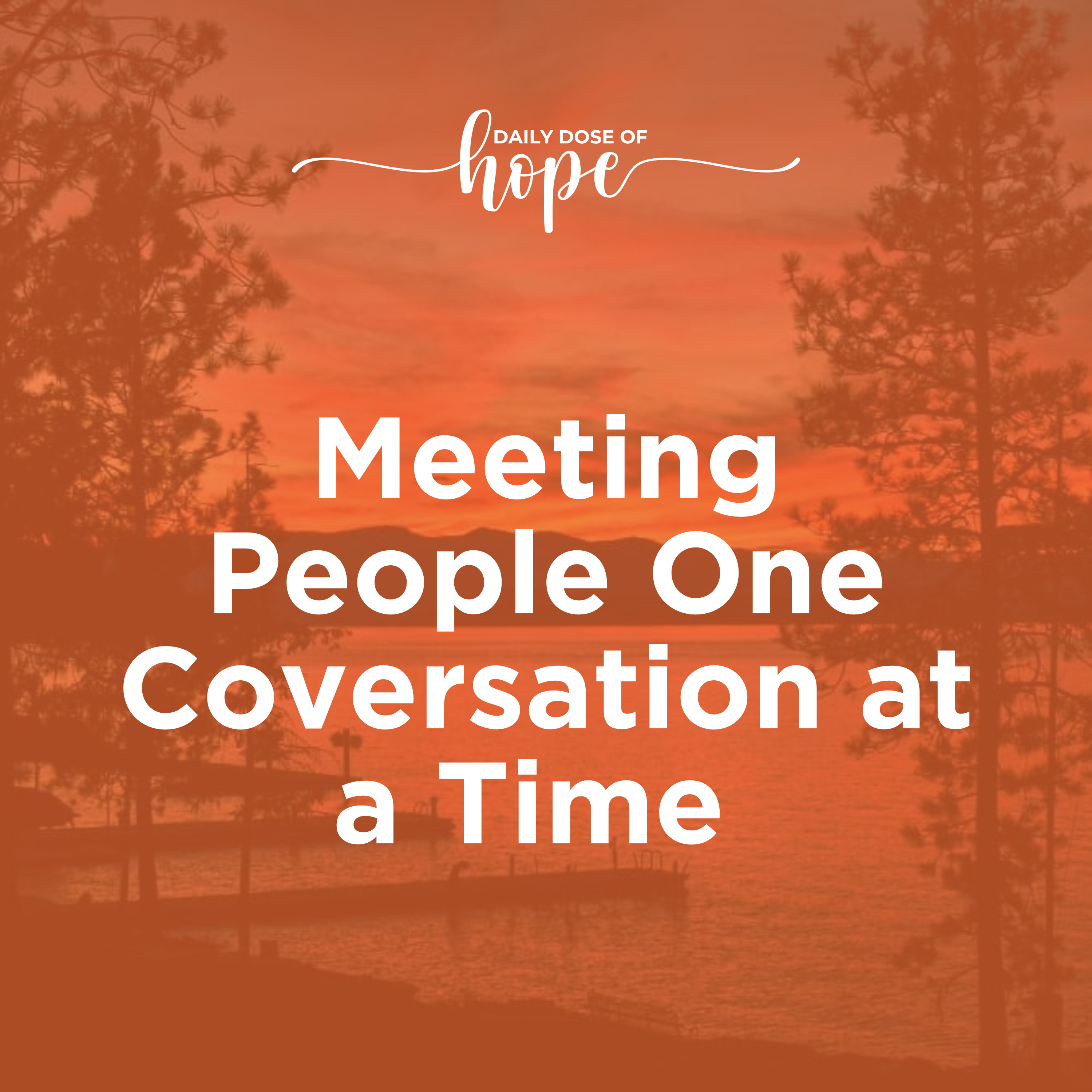 Meeting New People, One Conversation at a Time