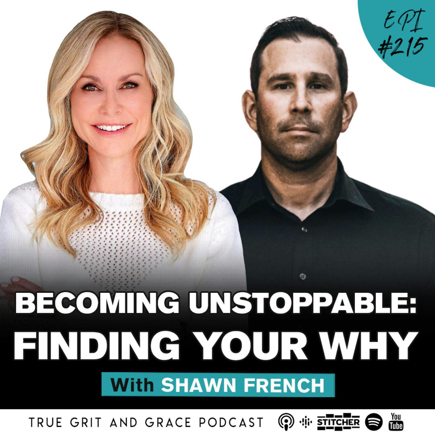 Becoming Unstoppable: Finding Your Why with Shawn French