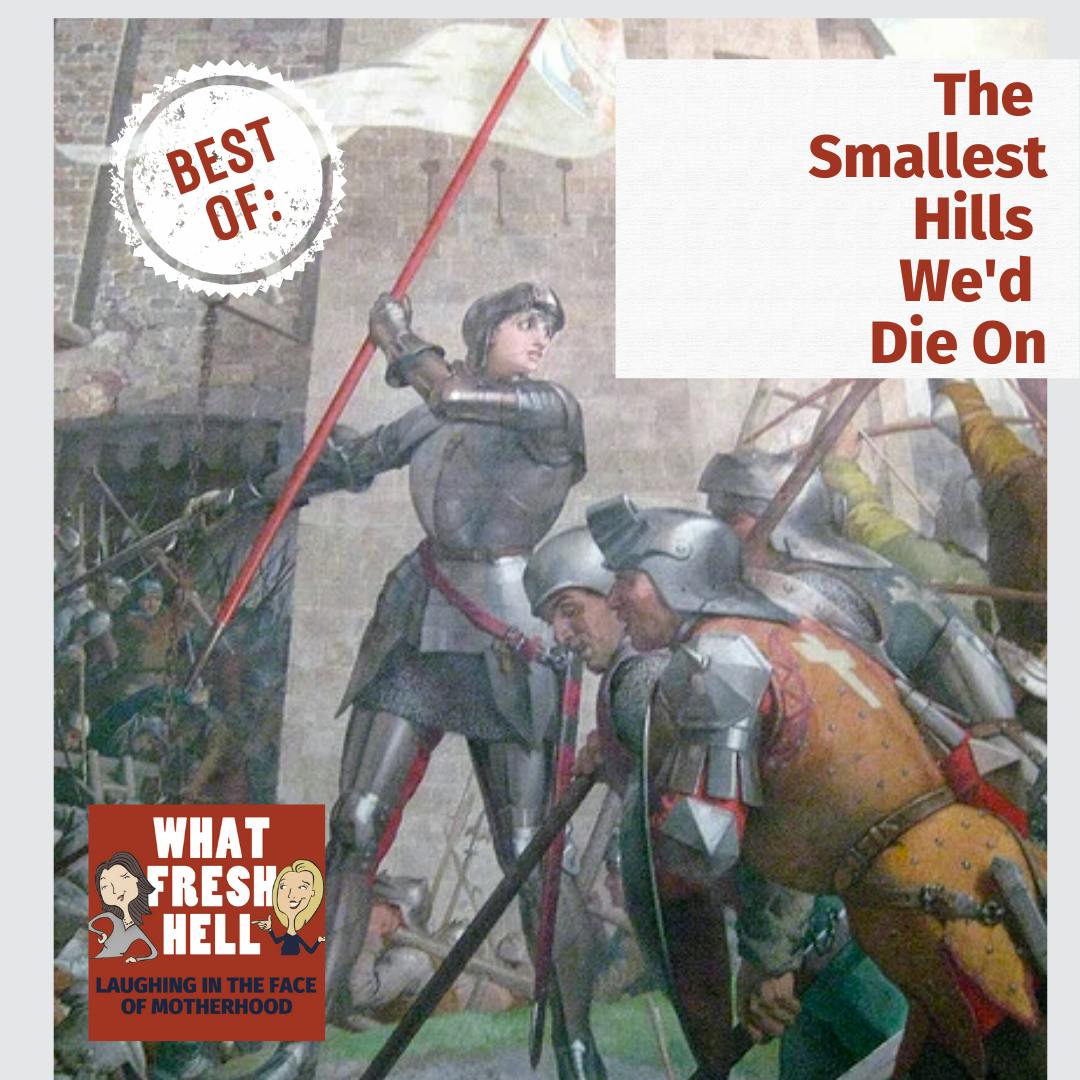 BEST OF: The Smallest Hills We'd Die On